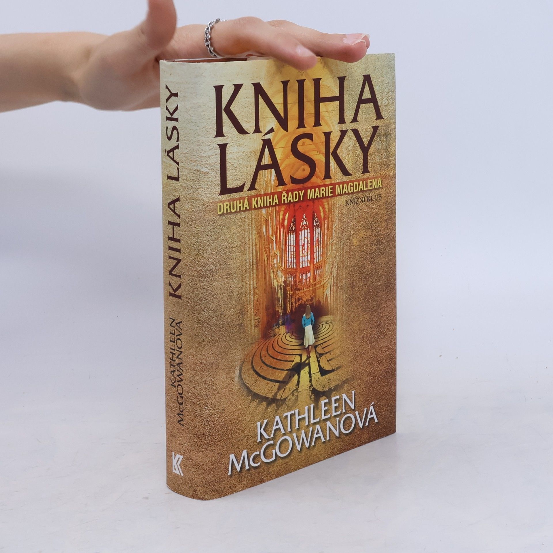 Kathleen McGowan Kniha lásky: Druhá kniha řady Marie Magdalena