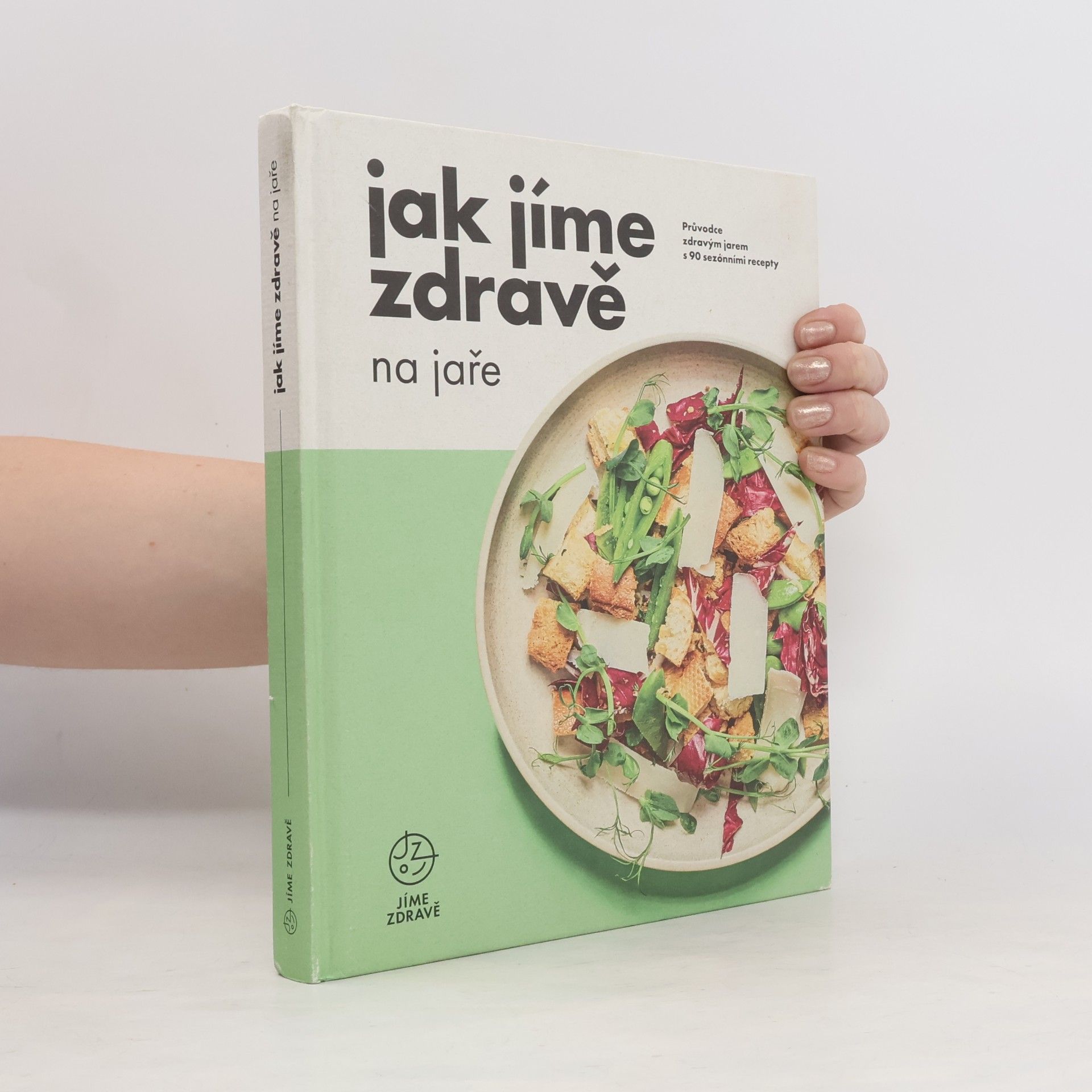 Kolektiv autorů Jak jíme zdravě na jaře