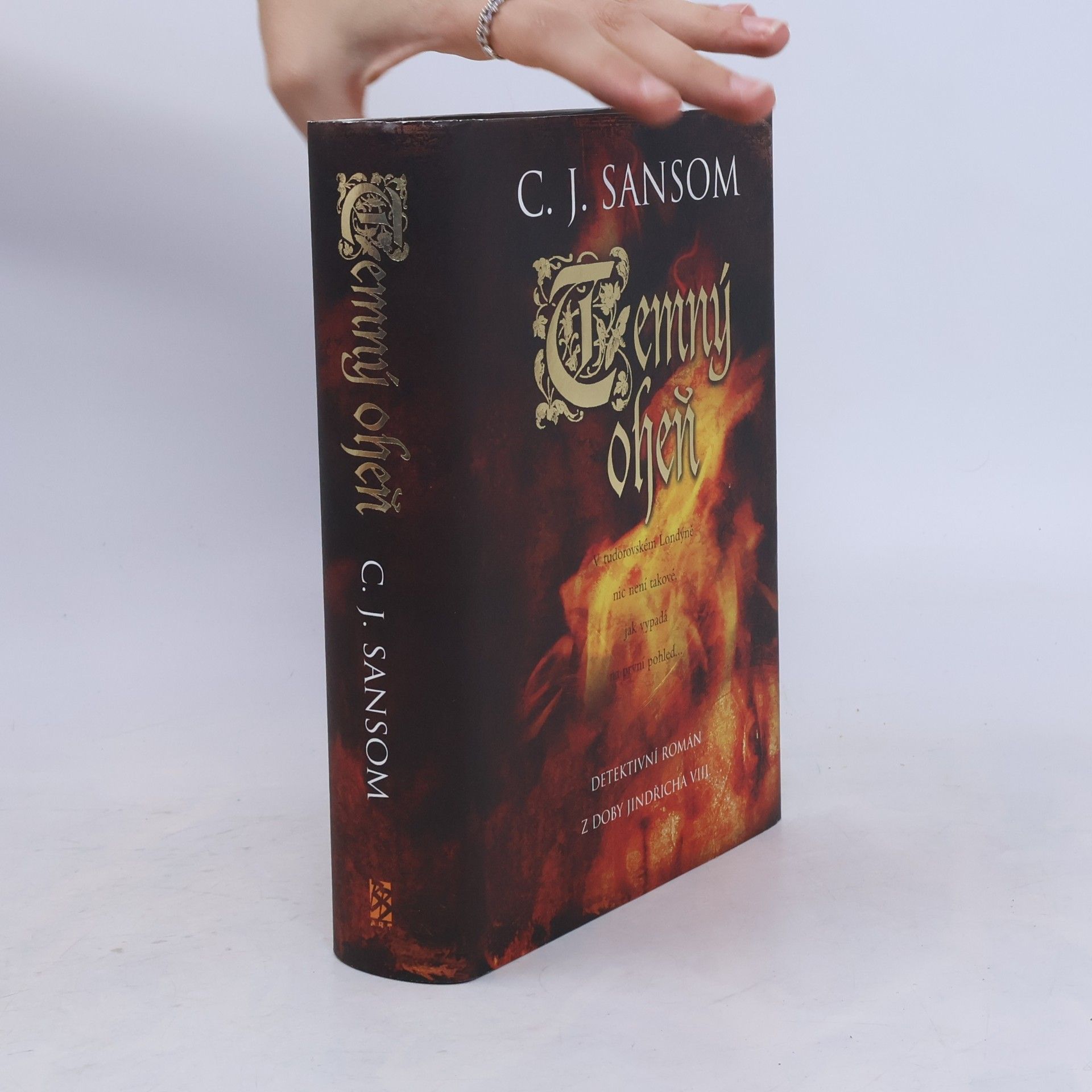 Christopher John Sansom Temný oheň : detektivní román z doby Jindřicha VIII.