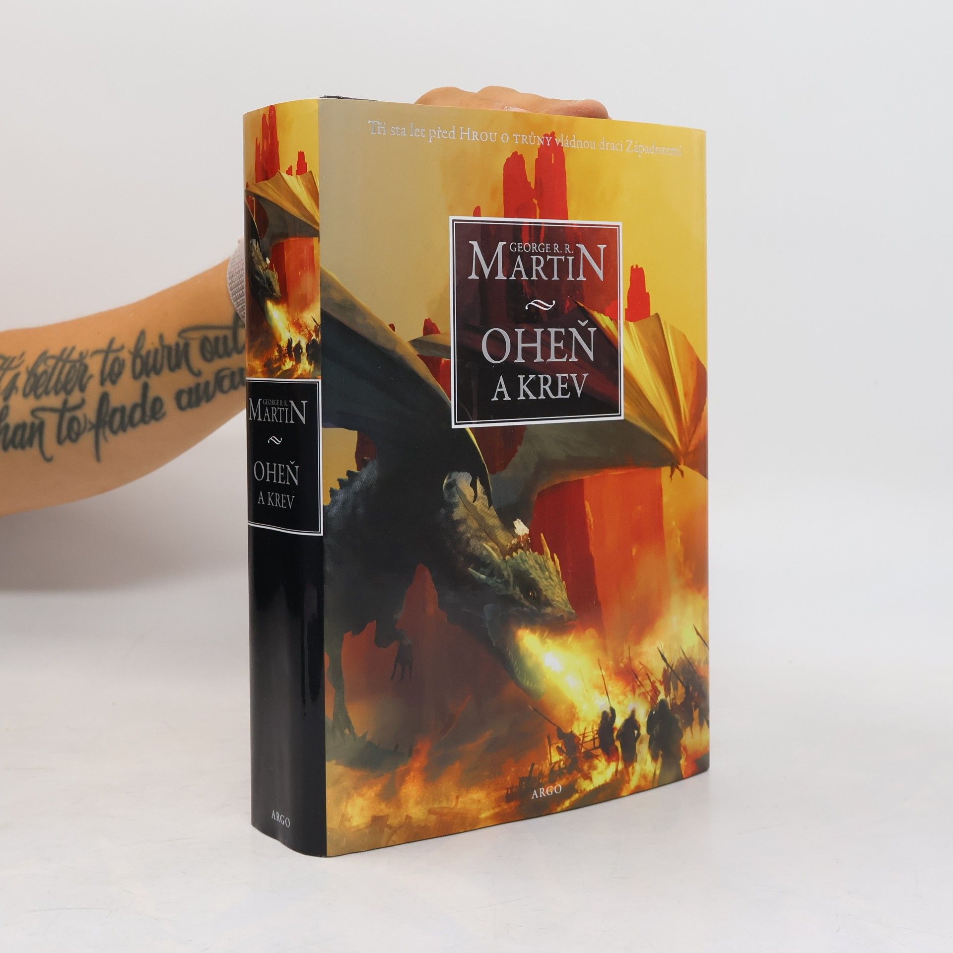 George R. R. Martin Oheň a krev. Historie targaryenských králů v Západozemí. Svazek první, Od Aegona I (Dobyvatele) po regentství Aegona III (Dračí zhouby)