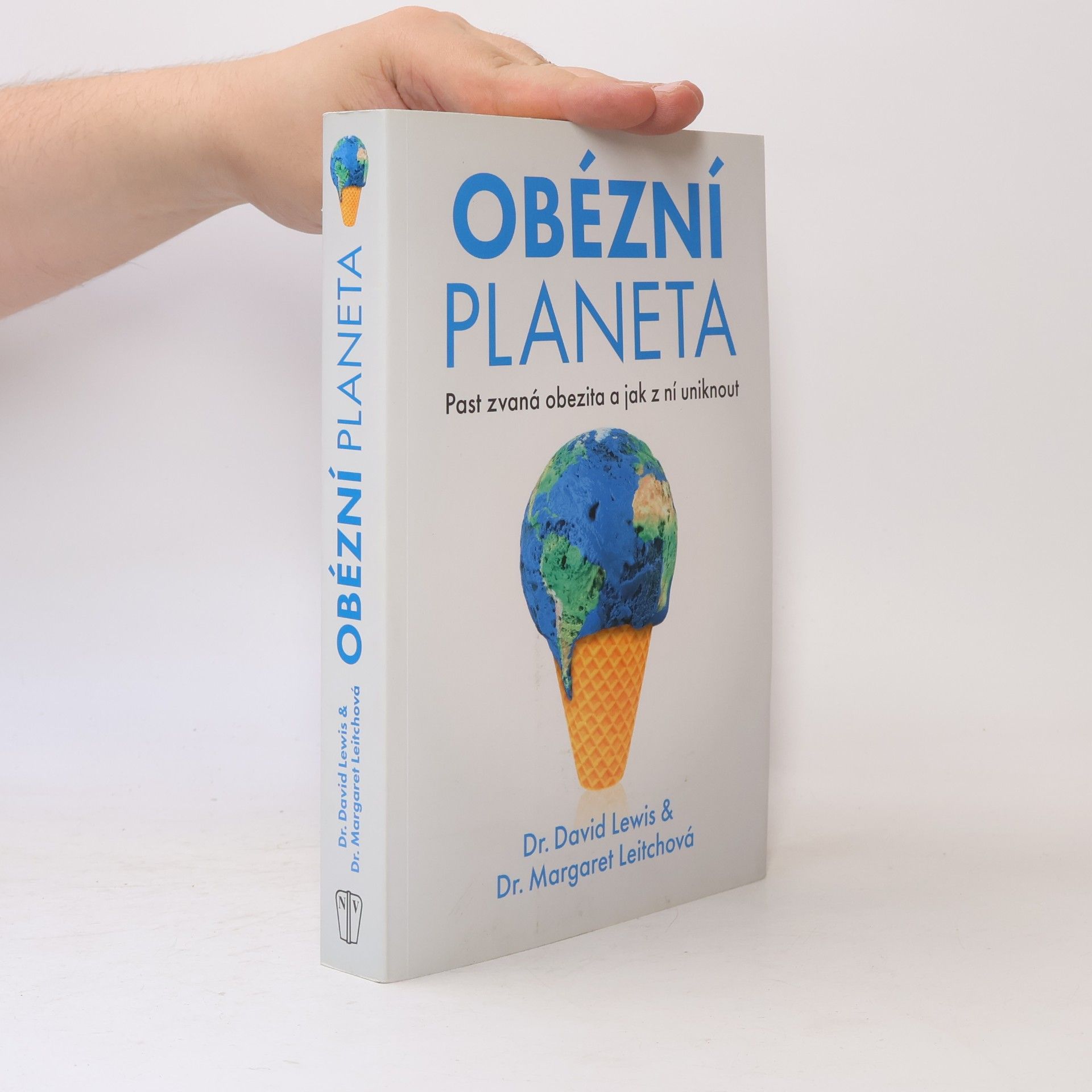 David Kellogg Lewis Obézní planeta: Past zvaná obezita a jak z ní uniknout