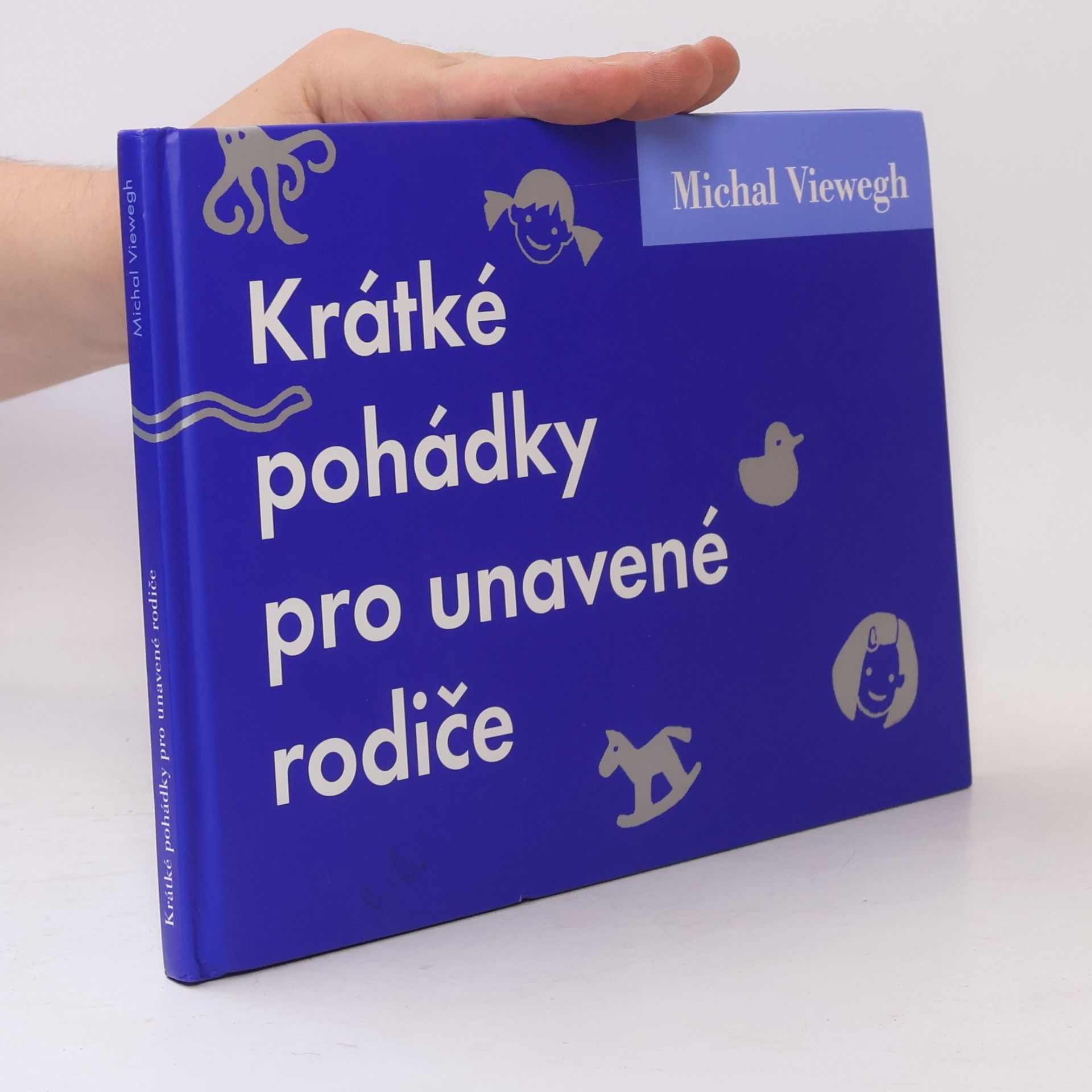 Michal Viewegh Krátké pohádky pro unavené rodiče