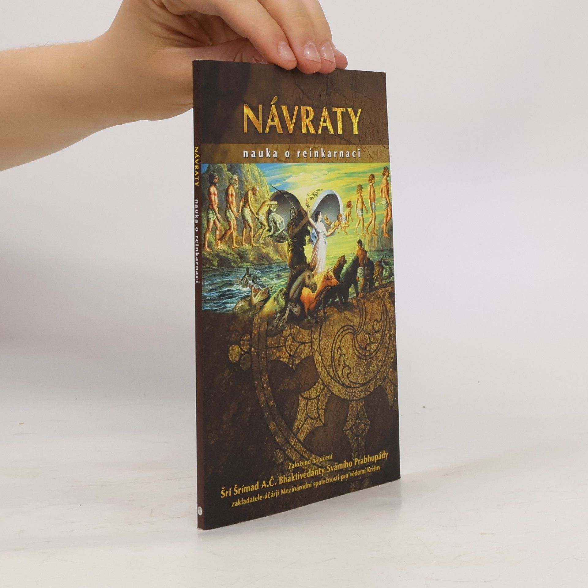 A. C. Bhaktivedanta Swami Prabhupada Návraty. Nauka o reinkarnaci