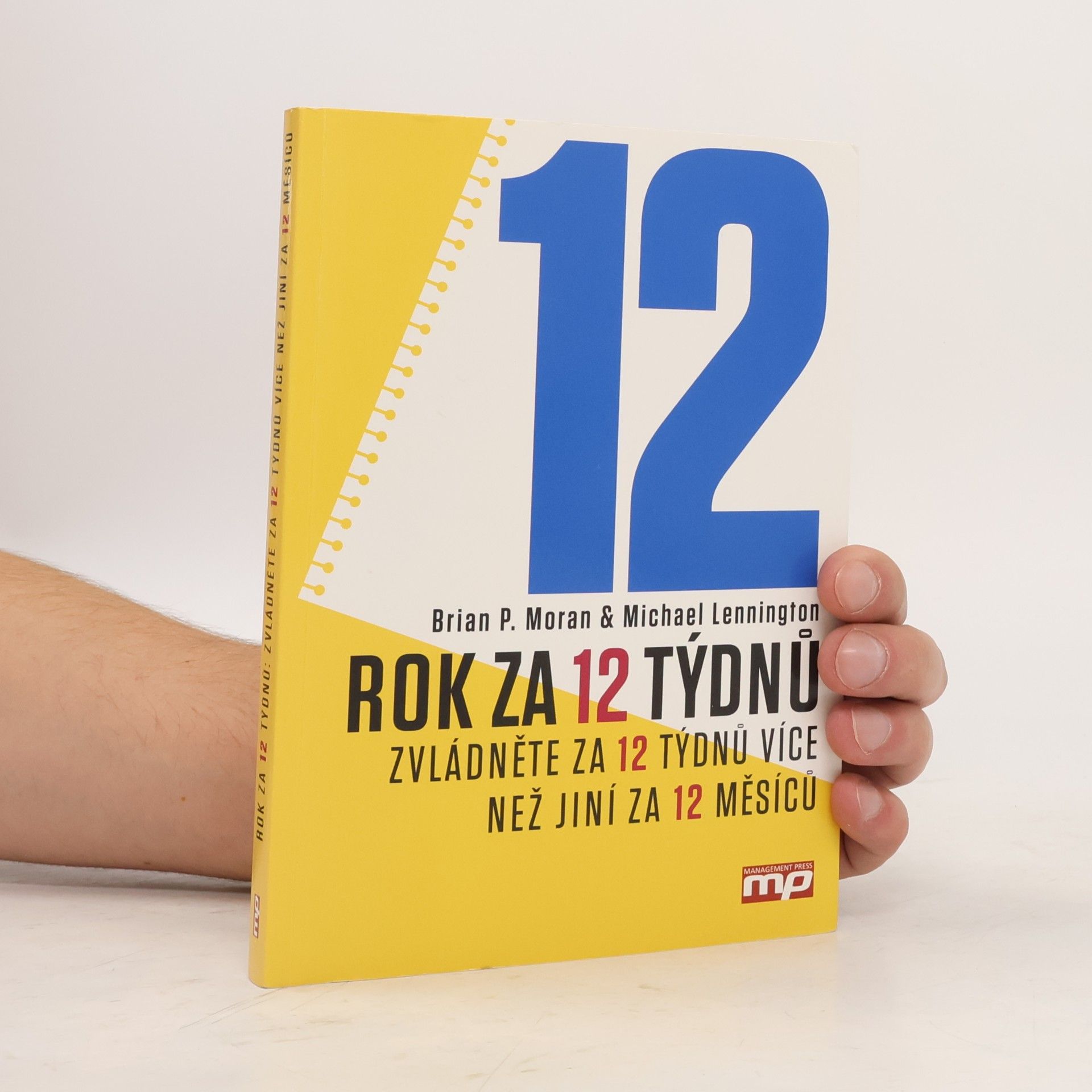 Rok za 12 týdnů. Zvládněte za 12 týdnů více, než jiní za 12 měsíců