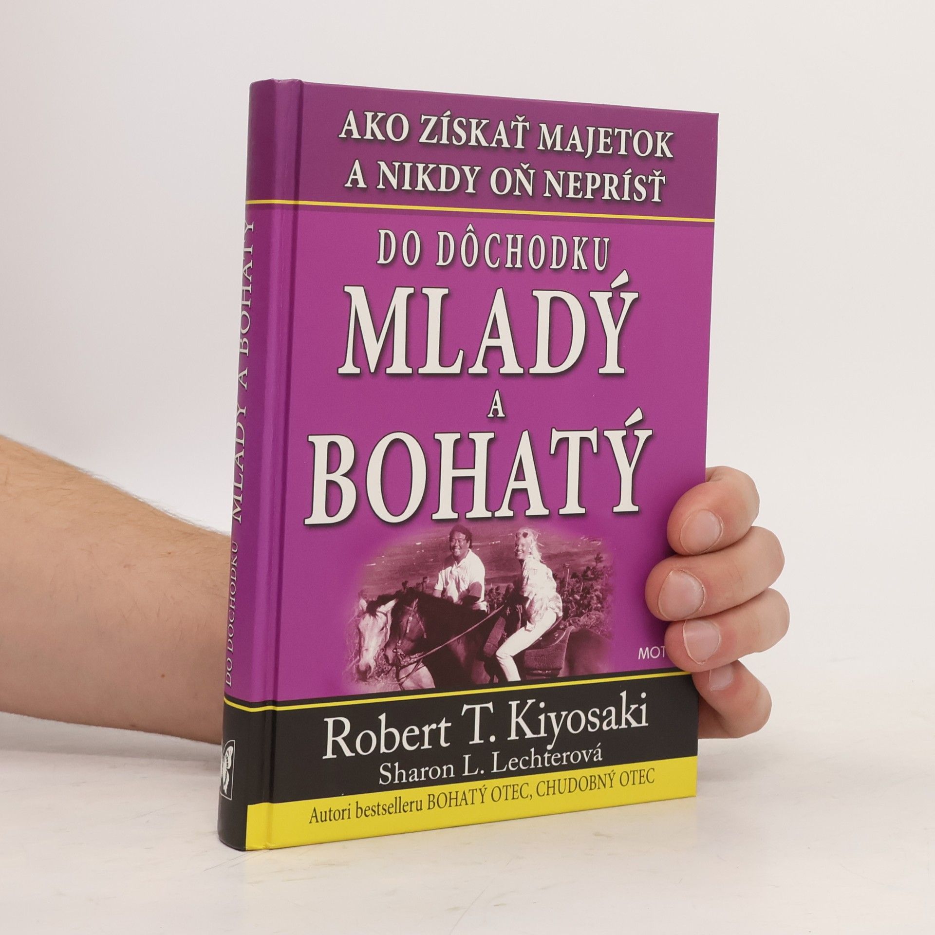 Robert Kiyosaki Do dochodku mladý a bohatý