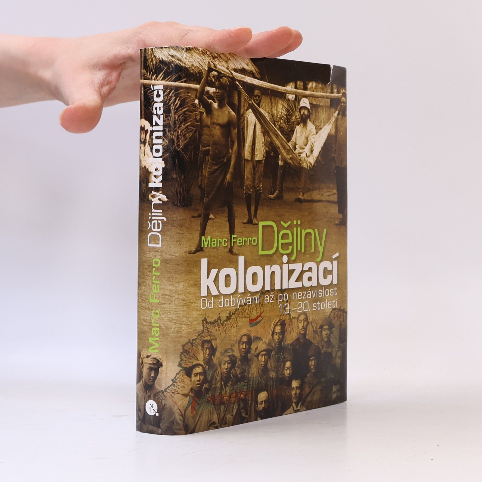 Marc Ferro Dějiny kolonizací : od dobývání po nezávislost 13.-20. století