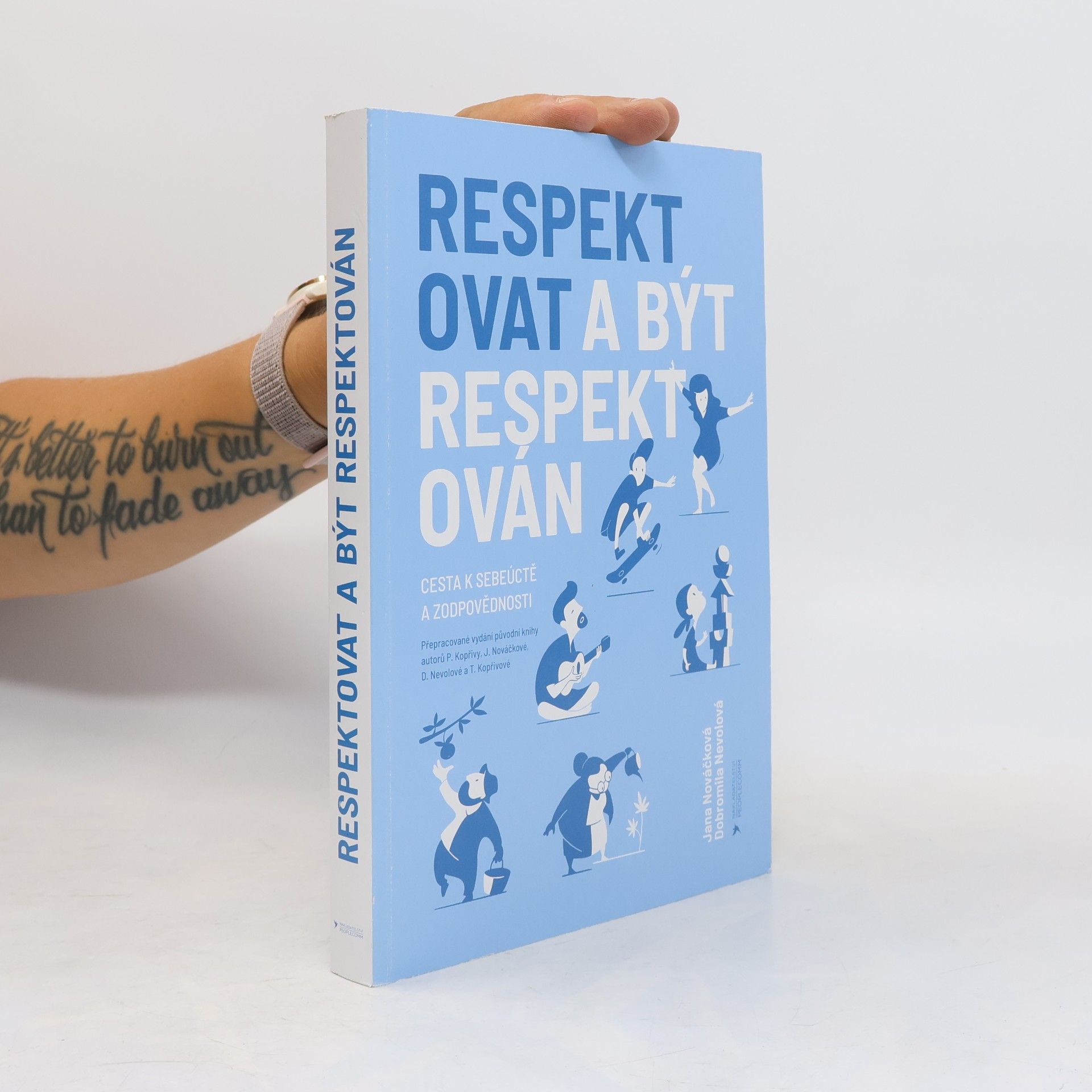 Jana Nováčková Respektovat a být respektován. Cesta k sebeúctě a zodpovědnosti