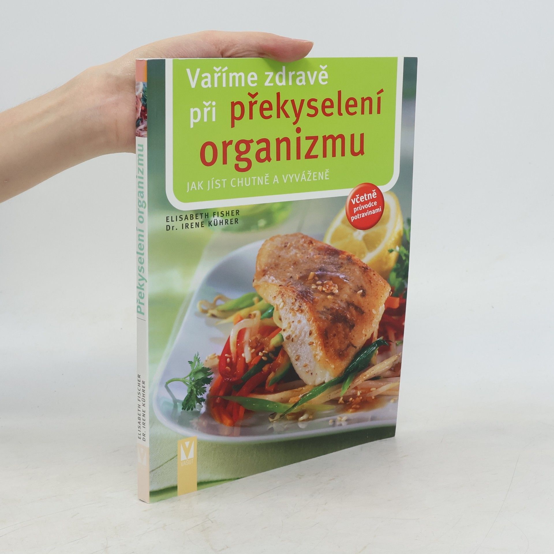 Elisabeth Fischers Vaříme zdravě při překyselení organizmu