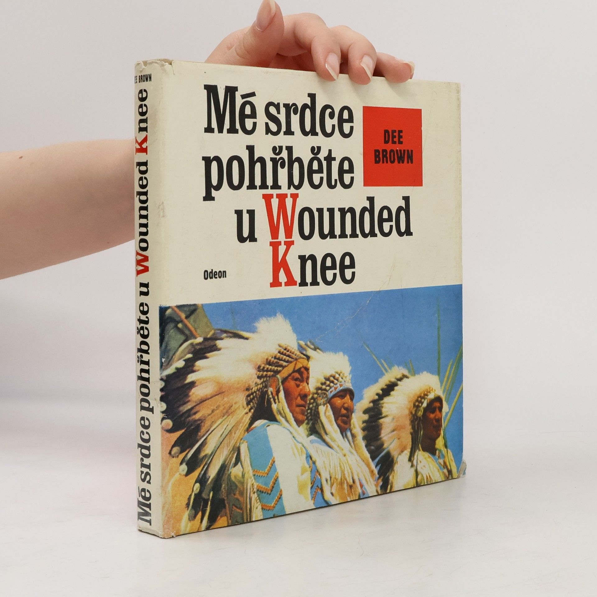 Dee Brown Mé srdce pohřběte u Wounded Knee