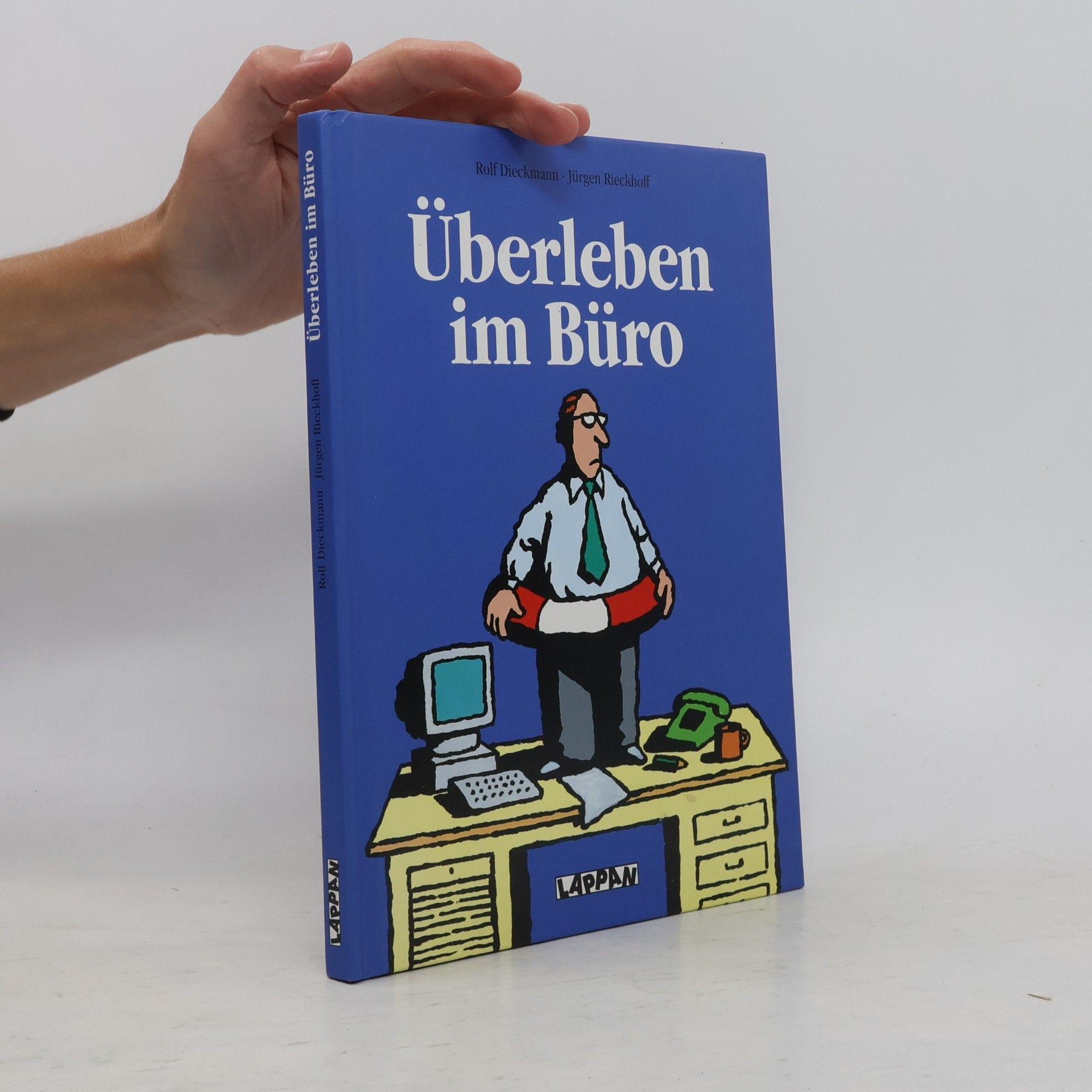 Jürgen Rieckhoff Überleben im Büro