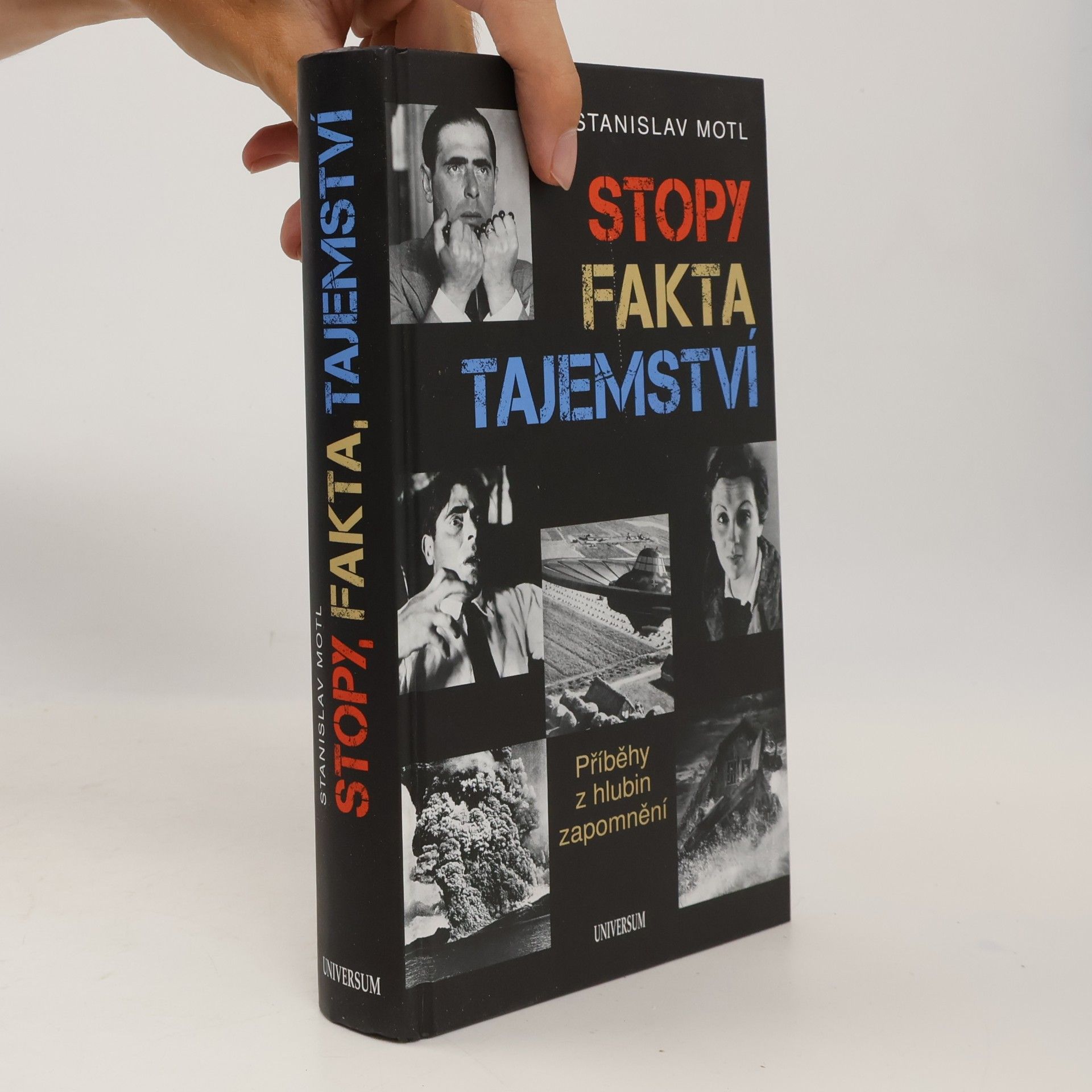 Stanislav Motl Stopy, fakta, tajemství. Příběhy z hlubin zapomnění