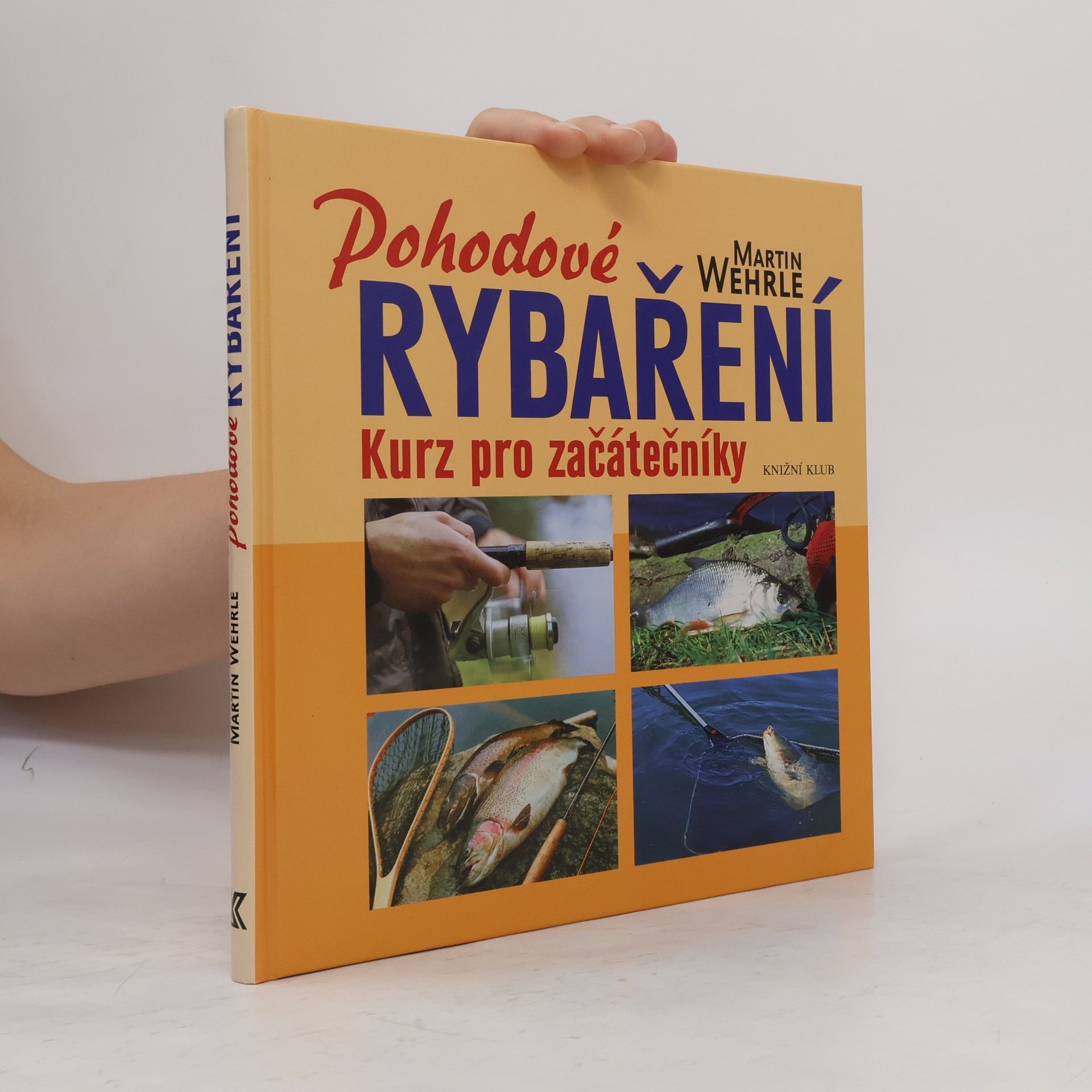 Martin Wehrle Pohodové rybaření
