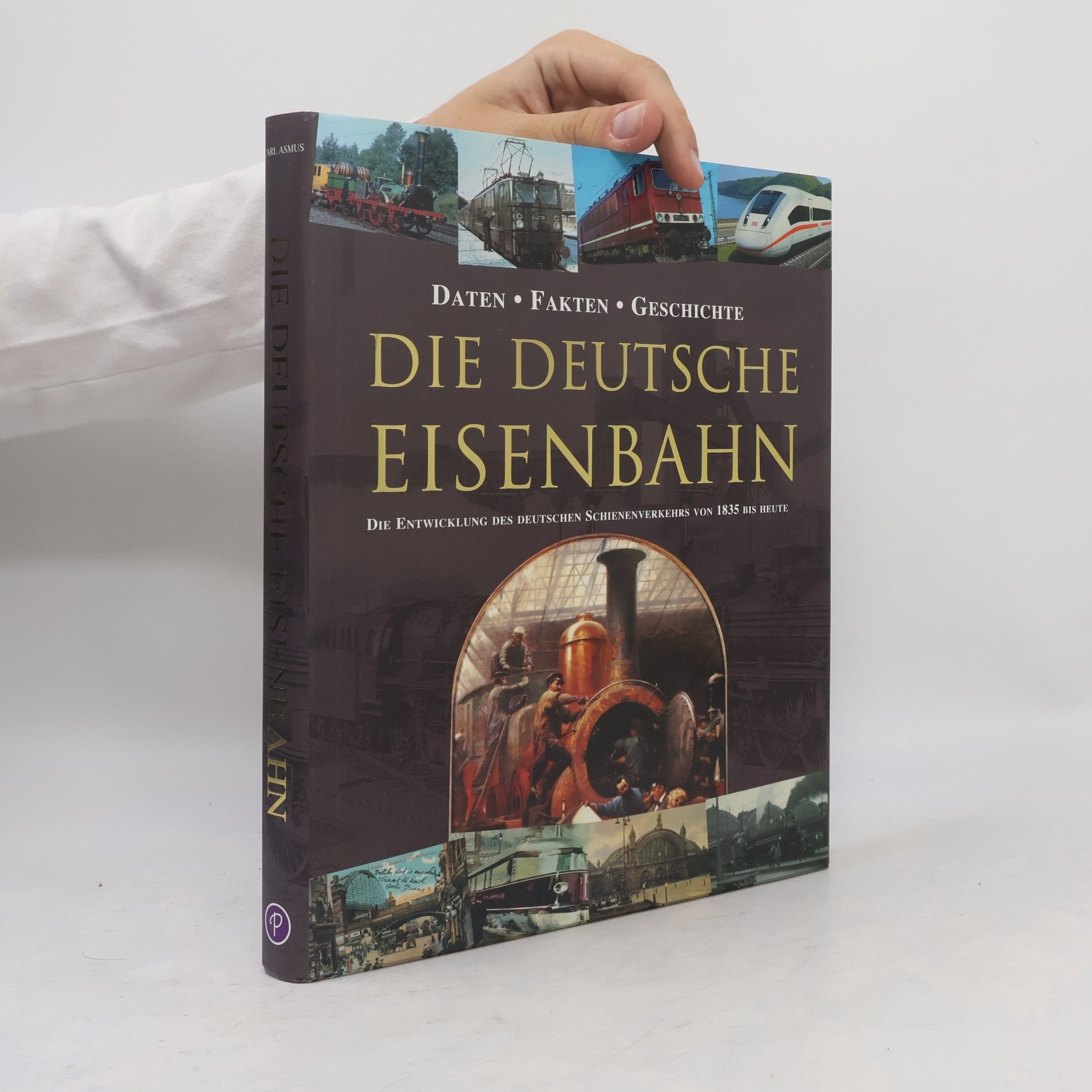 Carl Asmus Die deutsche Eisenbahn