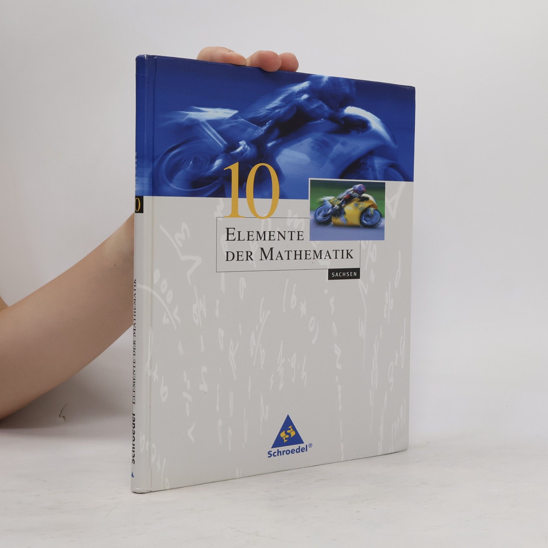 Heinz Griesel Sachsen - 10: Elemente der Mathematik
