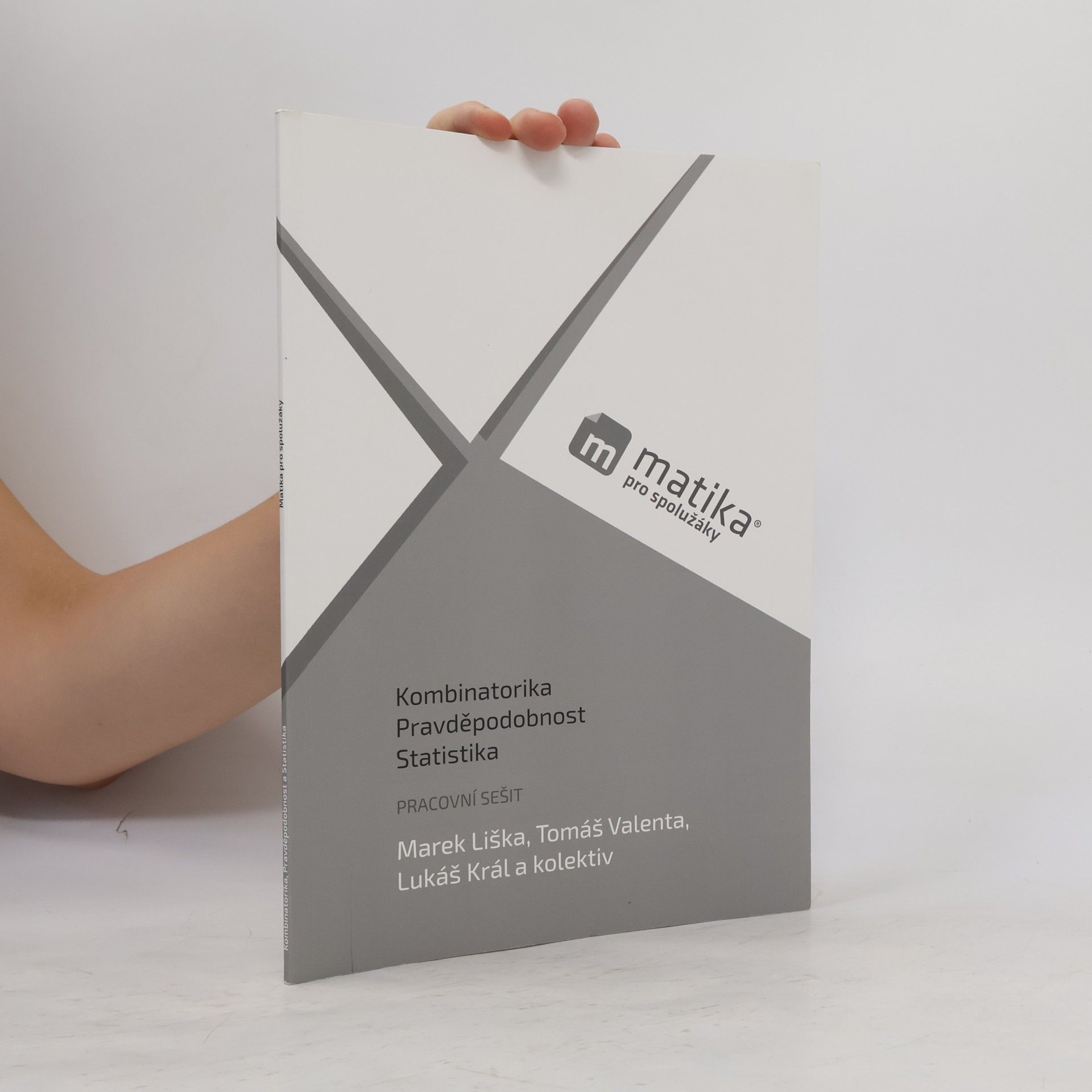 Lukáš Král Matika pro spolužáky. Kombinatorika, pravděpodobnost a statistika: pracovní sešit
