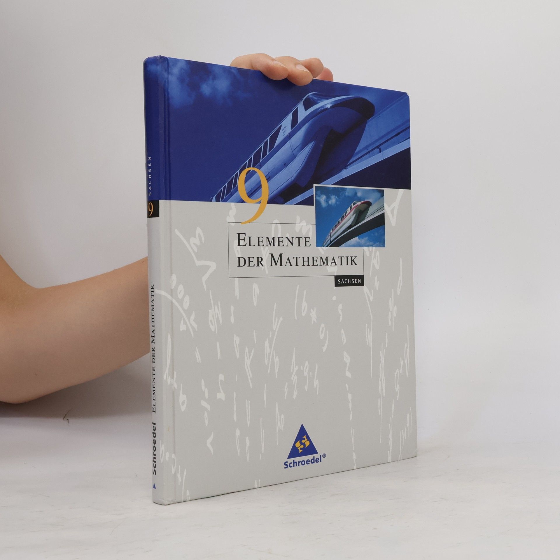 Heinz Griesel Elemente der Mathematik 9. Schülerband. Sekundarstufe 1. Sachsen