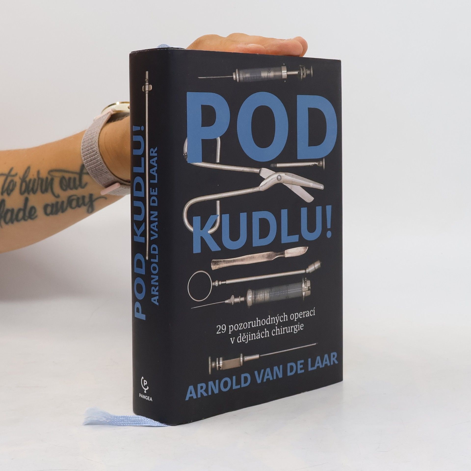 Arnold van de Laar Pod kudlu! : 29 pozoruhodných operací v dějinách chirurgie