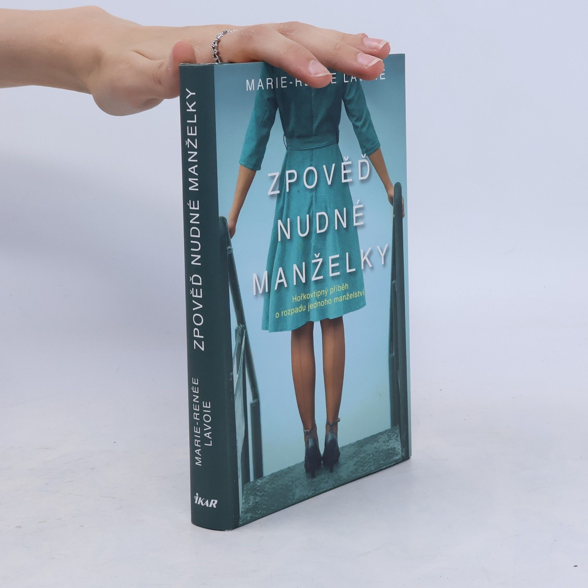 Marie Renée Lavoie Zpověď nudné manželky