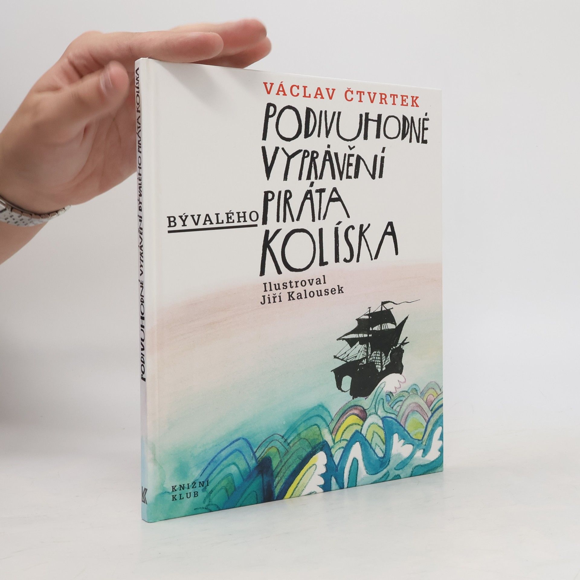 Václav Čtvrtek Podivuhodné vyprávění bývalého piráta Kolíska
