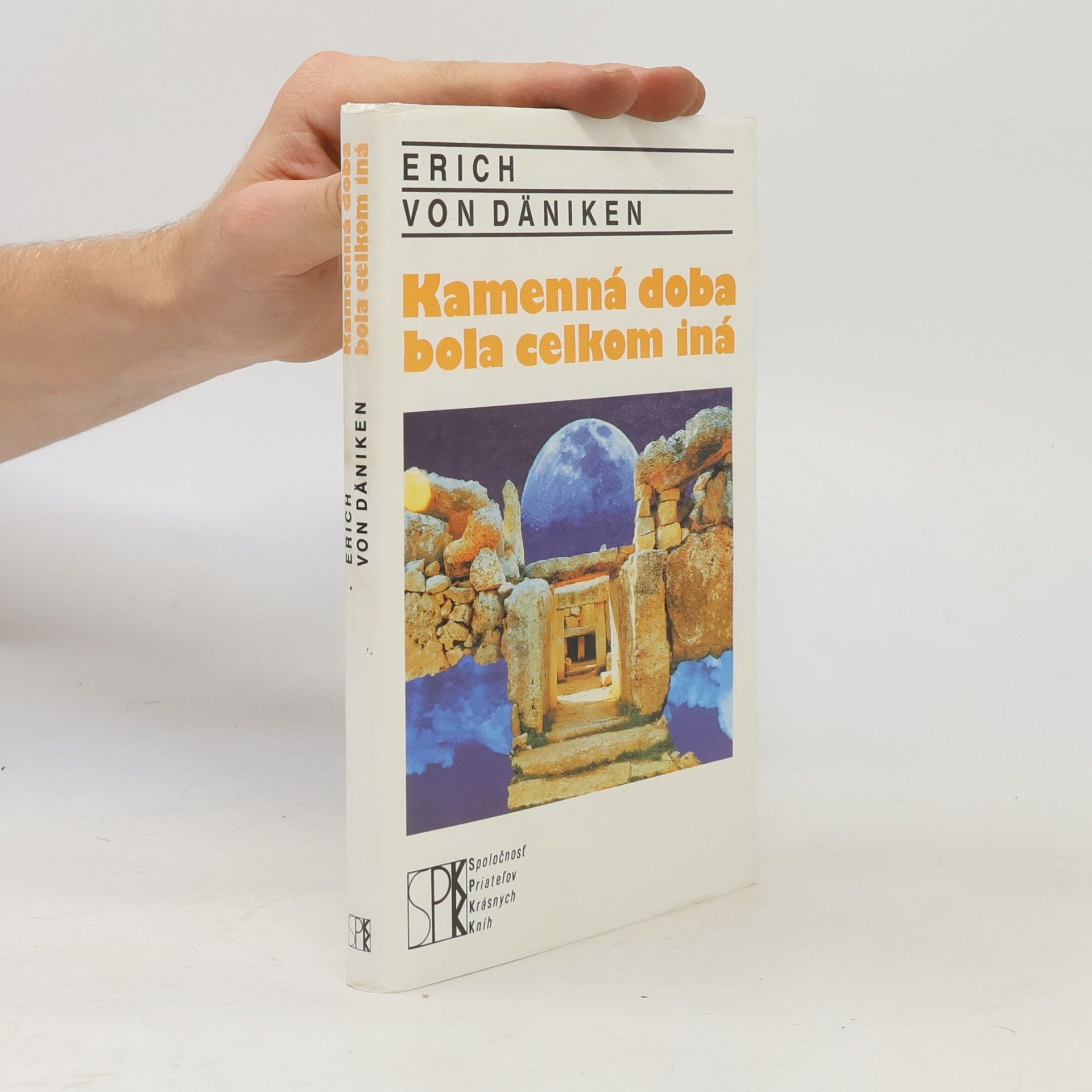 Erich von Däniken Kamenná doba bola celkom iná
