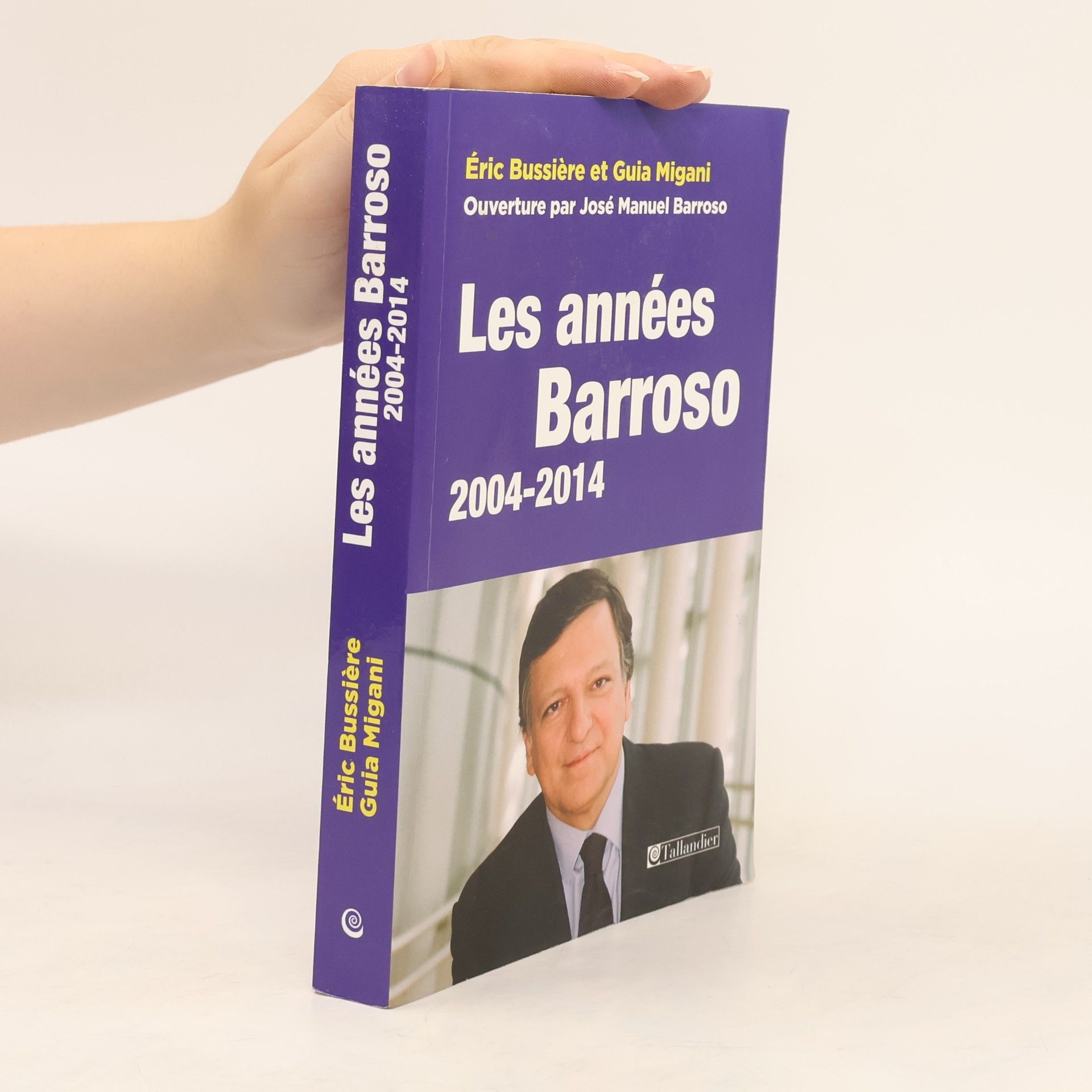 Éric Bussière Les années Barroso 2004-2014