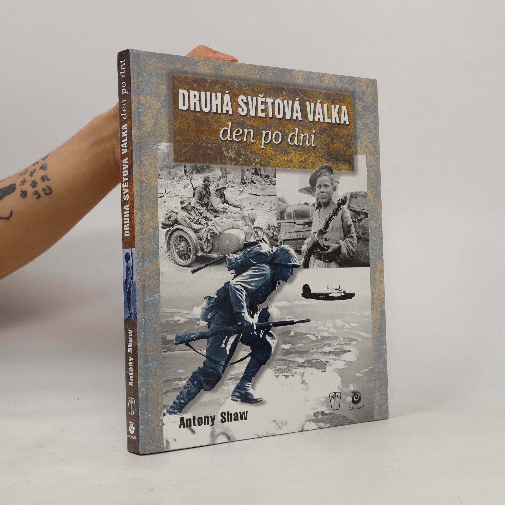 Antony Shaw Druhá světová válka den po dni