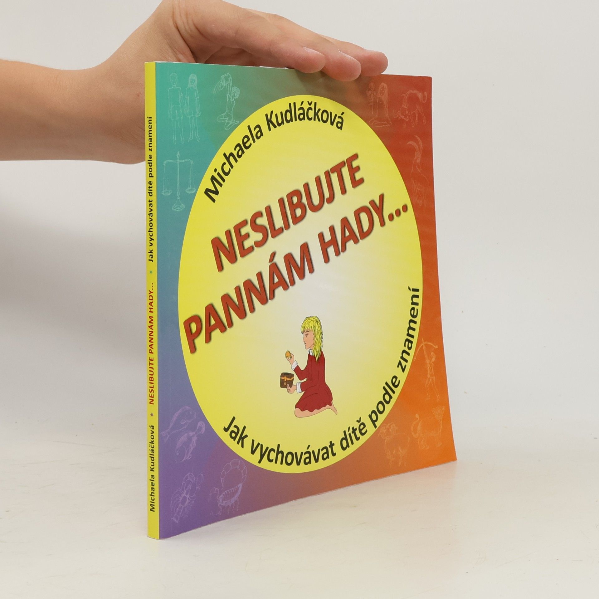Michaela Kudláčková Neslibujte Pannám hady
