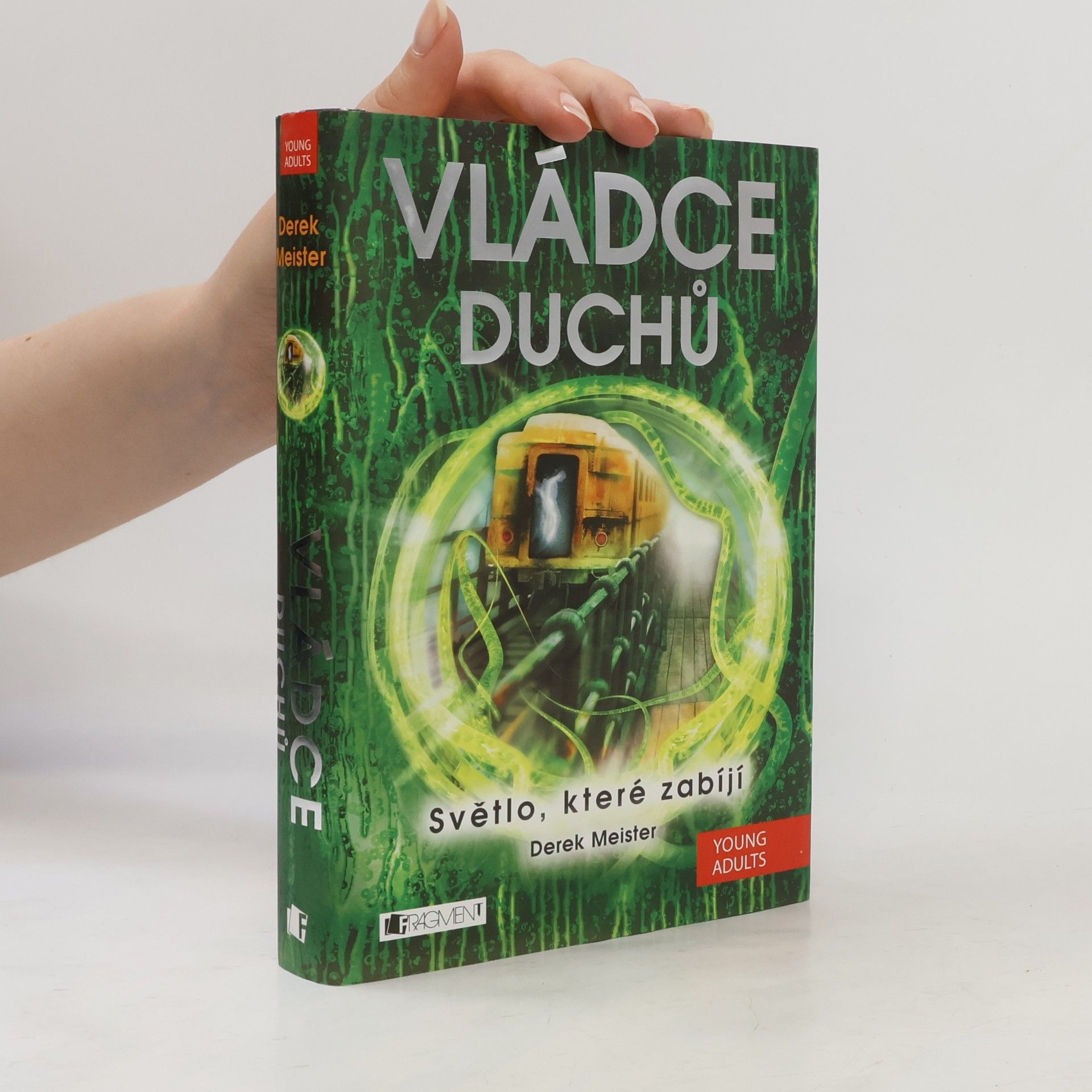 Derek Meister Světlo, které zabíjí. Vládce duchů