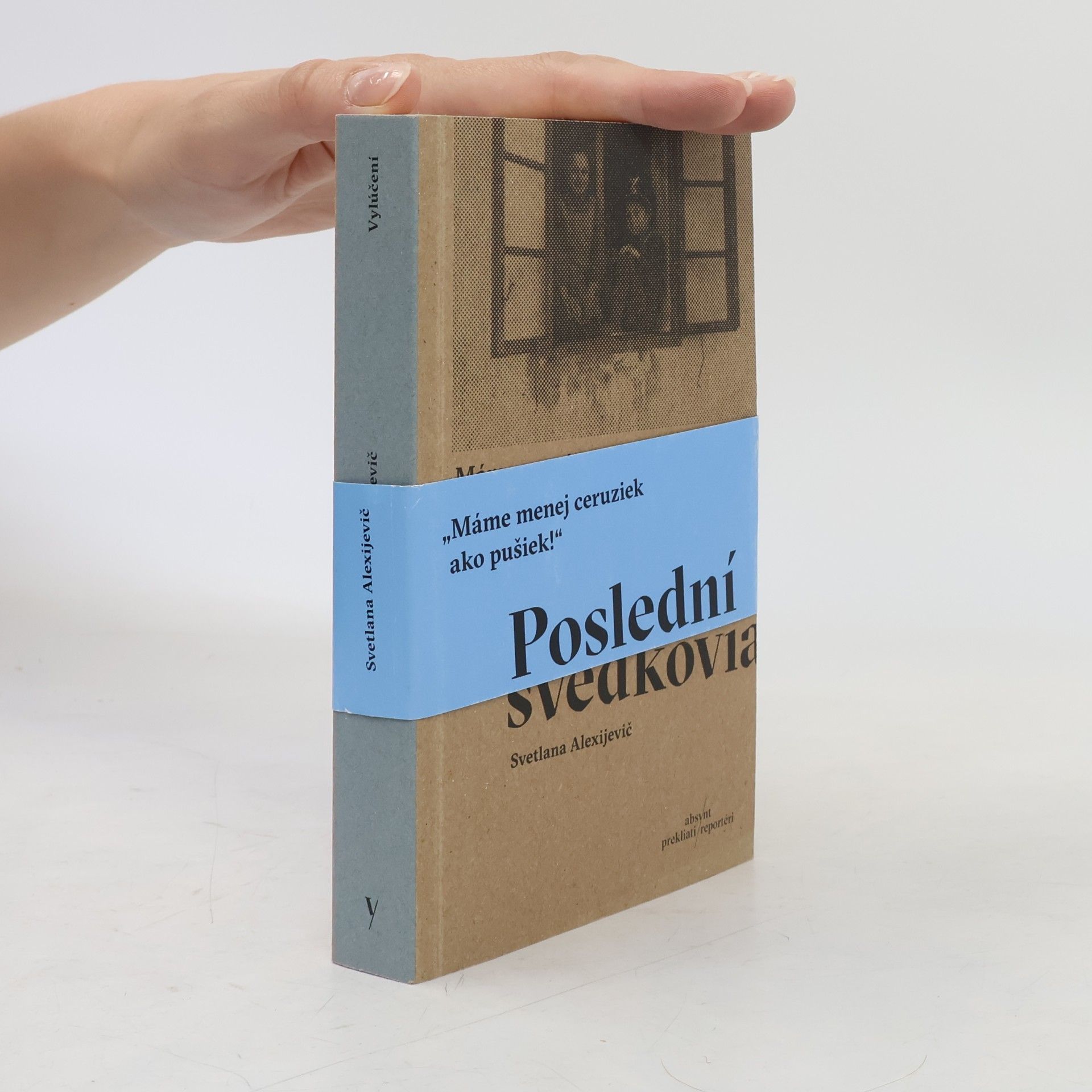 Světlana Alexandrovna Alexijevič Poslední svedkovia
