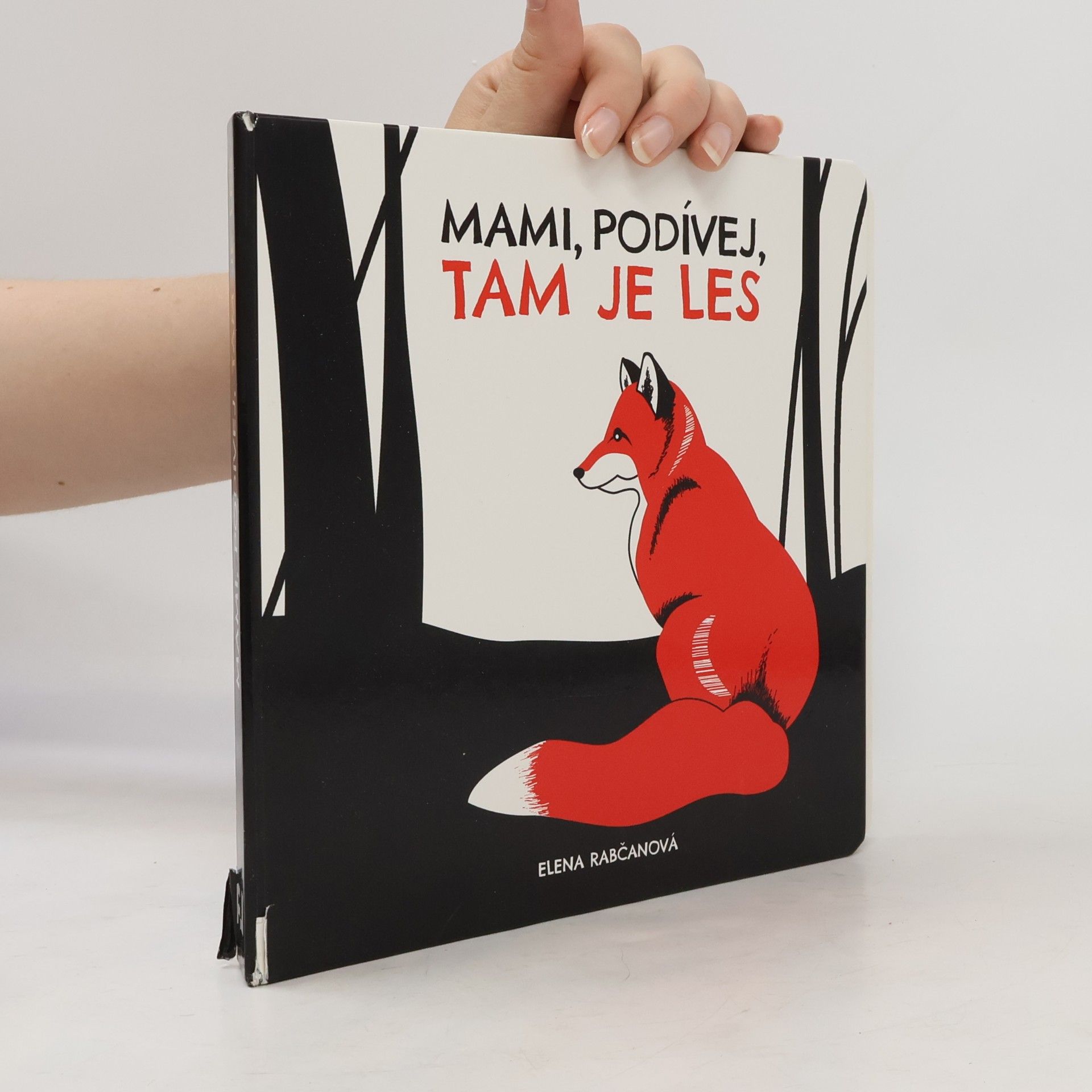 Elena Rabčanová Mami, podívej, tam je les