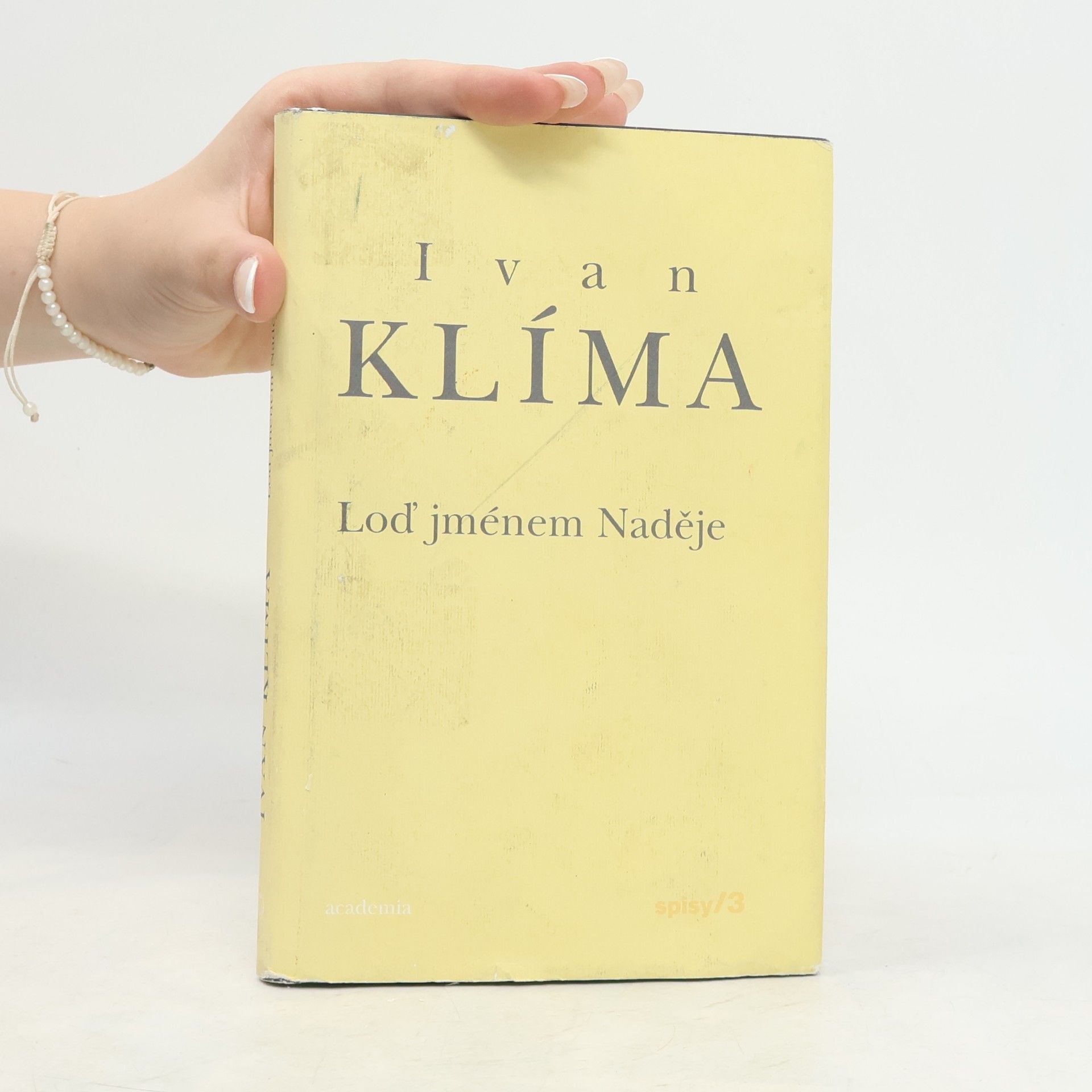Ivan Klíma Loď jménem Naděje. Spisy 3. díl