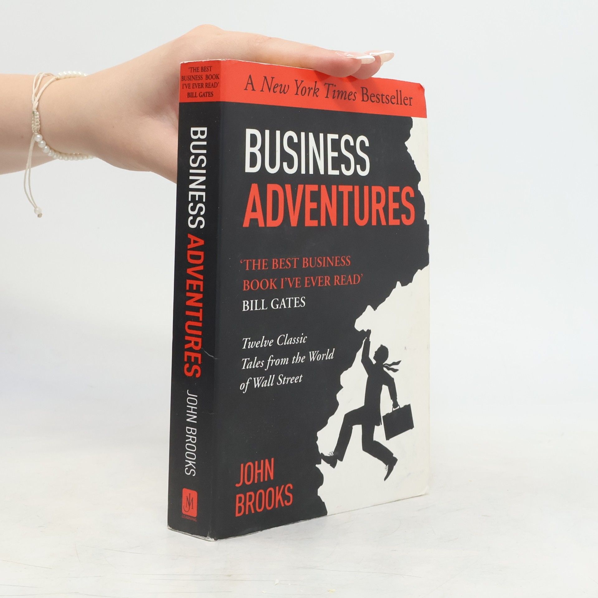 Business Adventures. Twelve classic tales from the world of wall street.