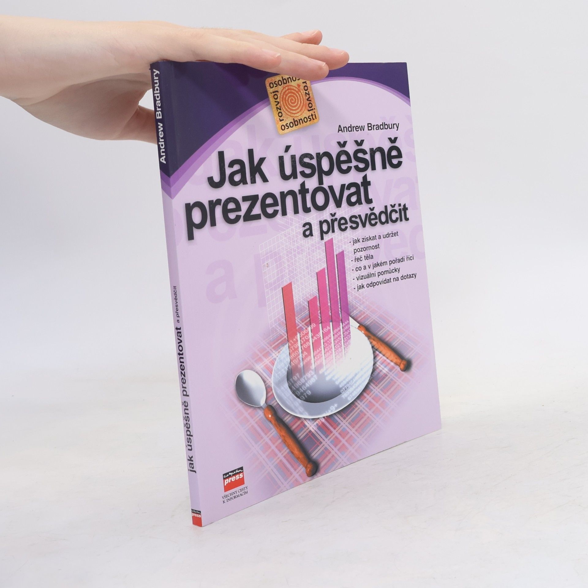Andrew Bradbury Jak úspěšně prezentovat a přesvědčit
