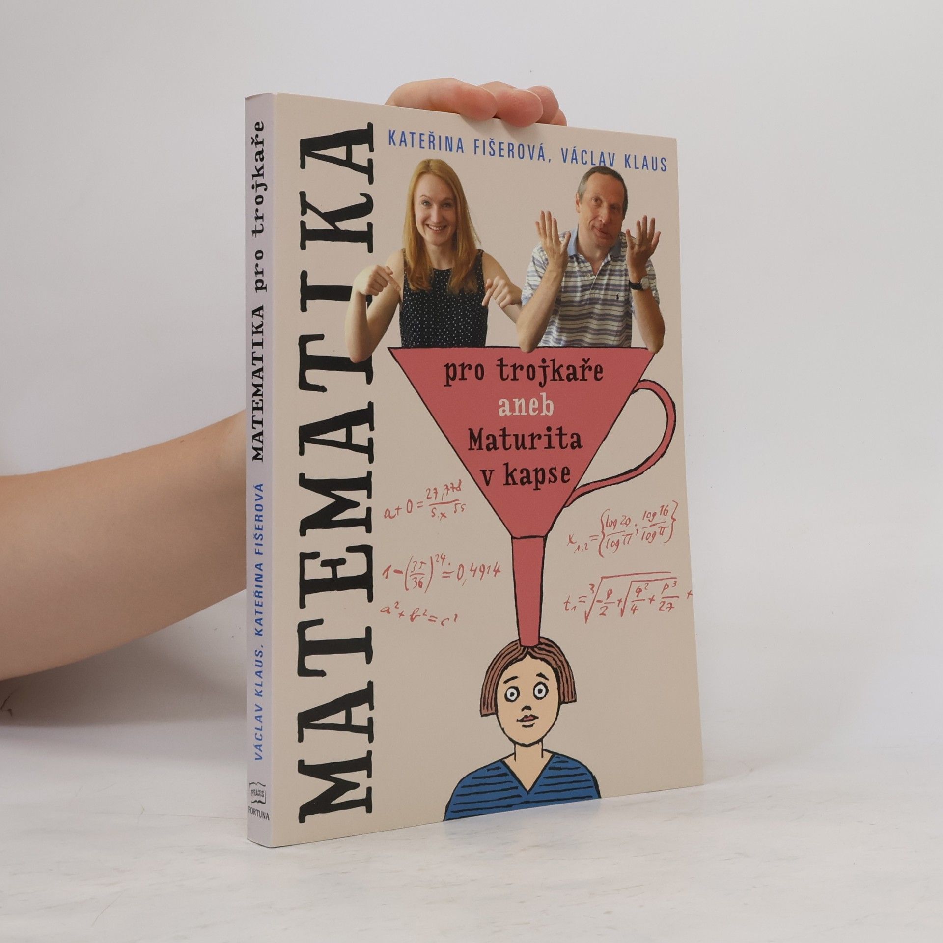 Kateřina Fišerová Matematika pro trojkaře, aneb, Maturita v kapse