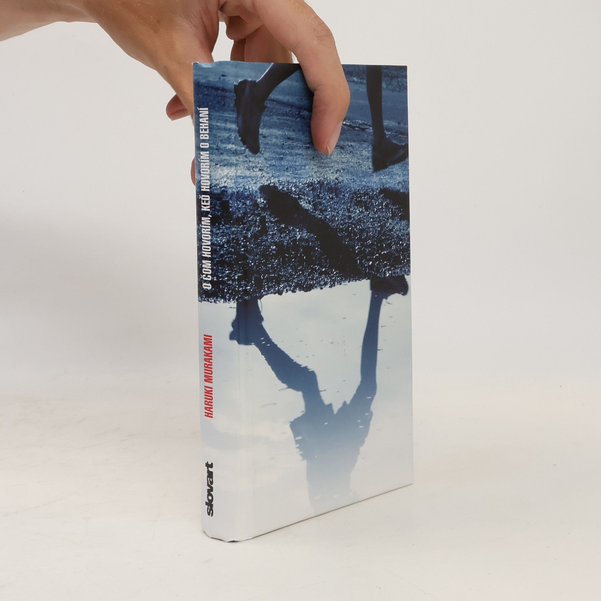 Haruki Murakami O čom hovorím, keď hovorím o behaní