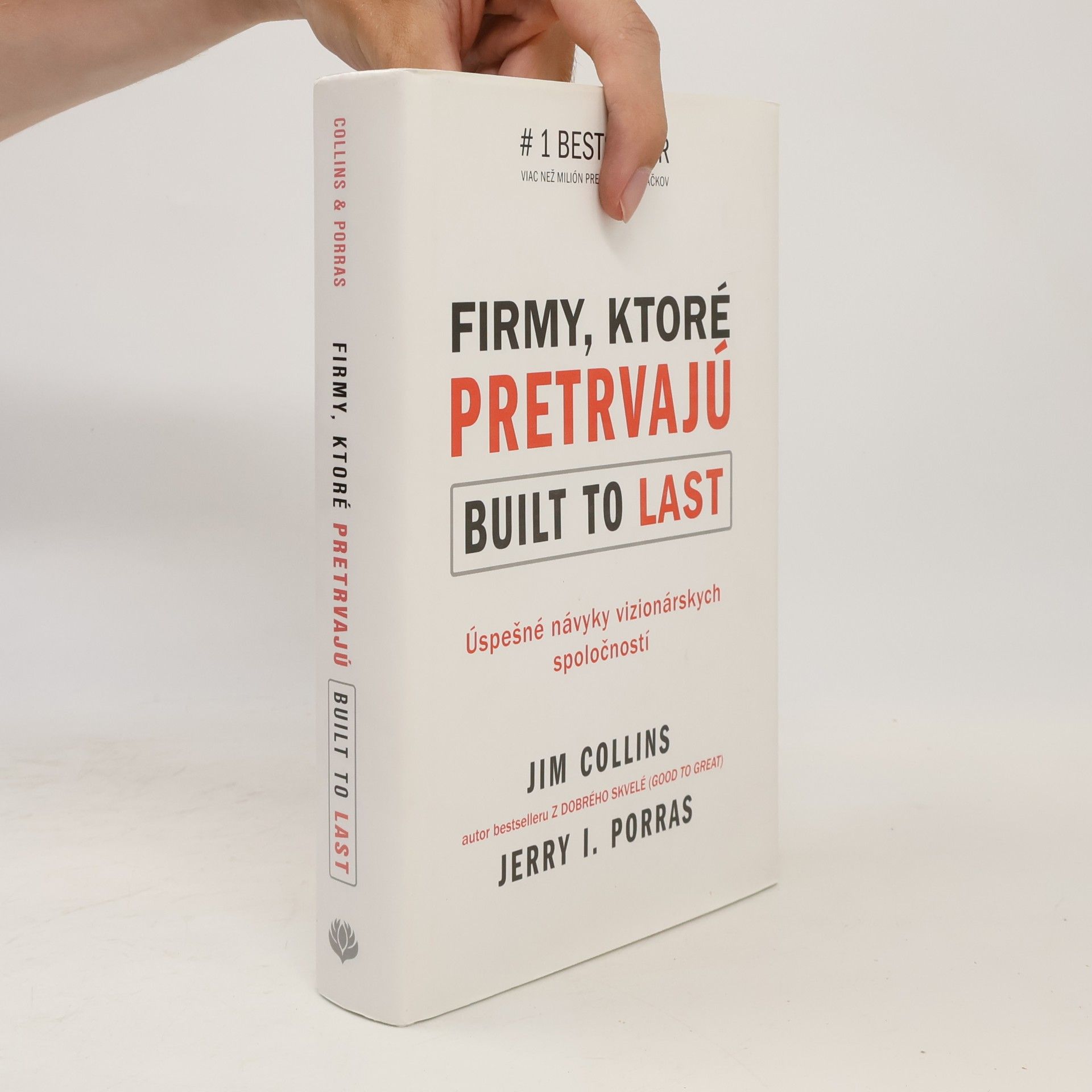 Firmy, ktoré pretrvajú. Built to last. Úspešné návyky vizionárských spoločností