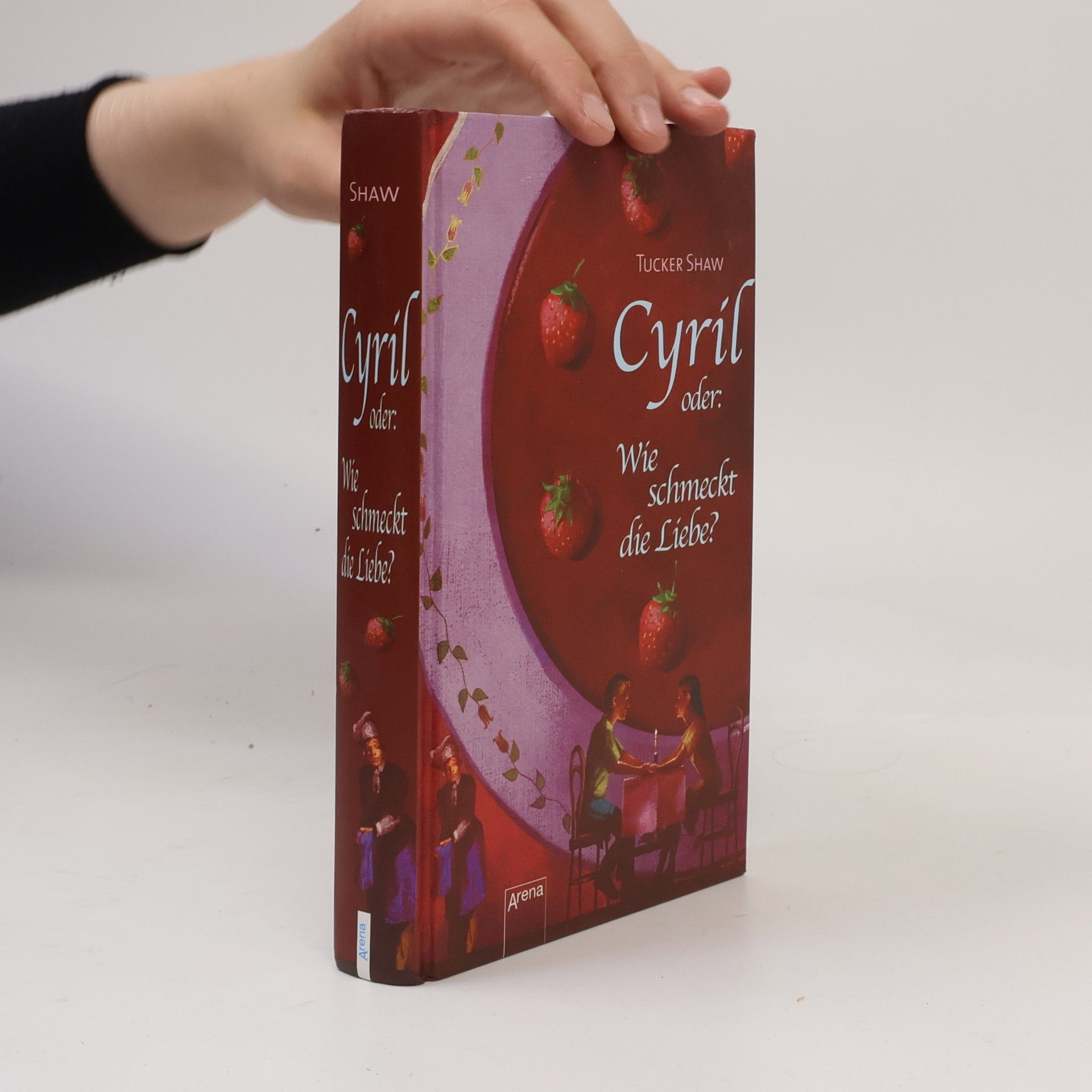 Tucker Shaw Cyril oder: wie schmeckt die Liebe?