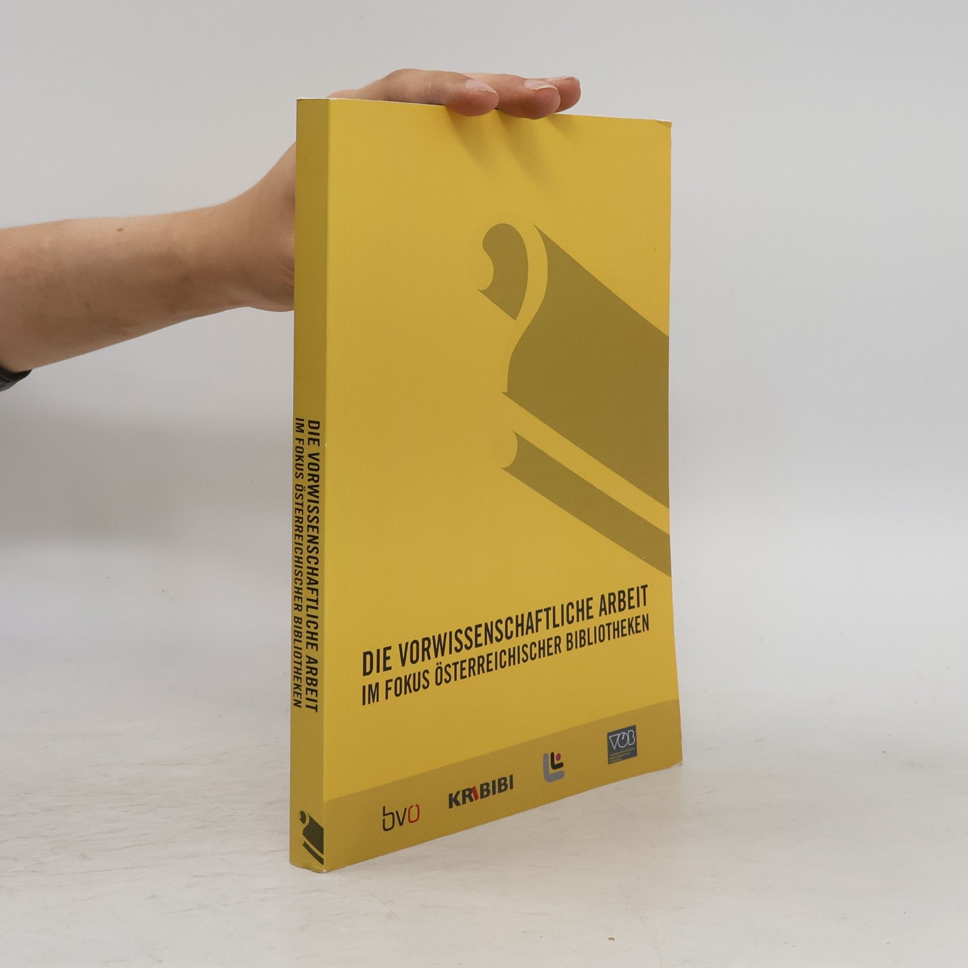 kolektiv Die Vorwissenschaftliche Arbeit im Fokus Österreichischer Bibliotheken