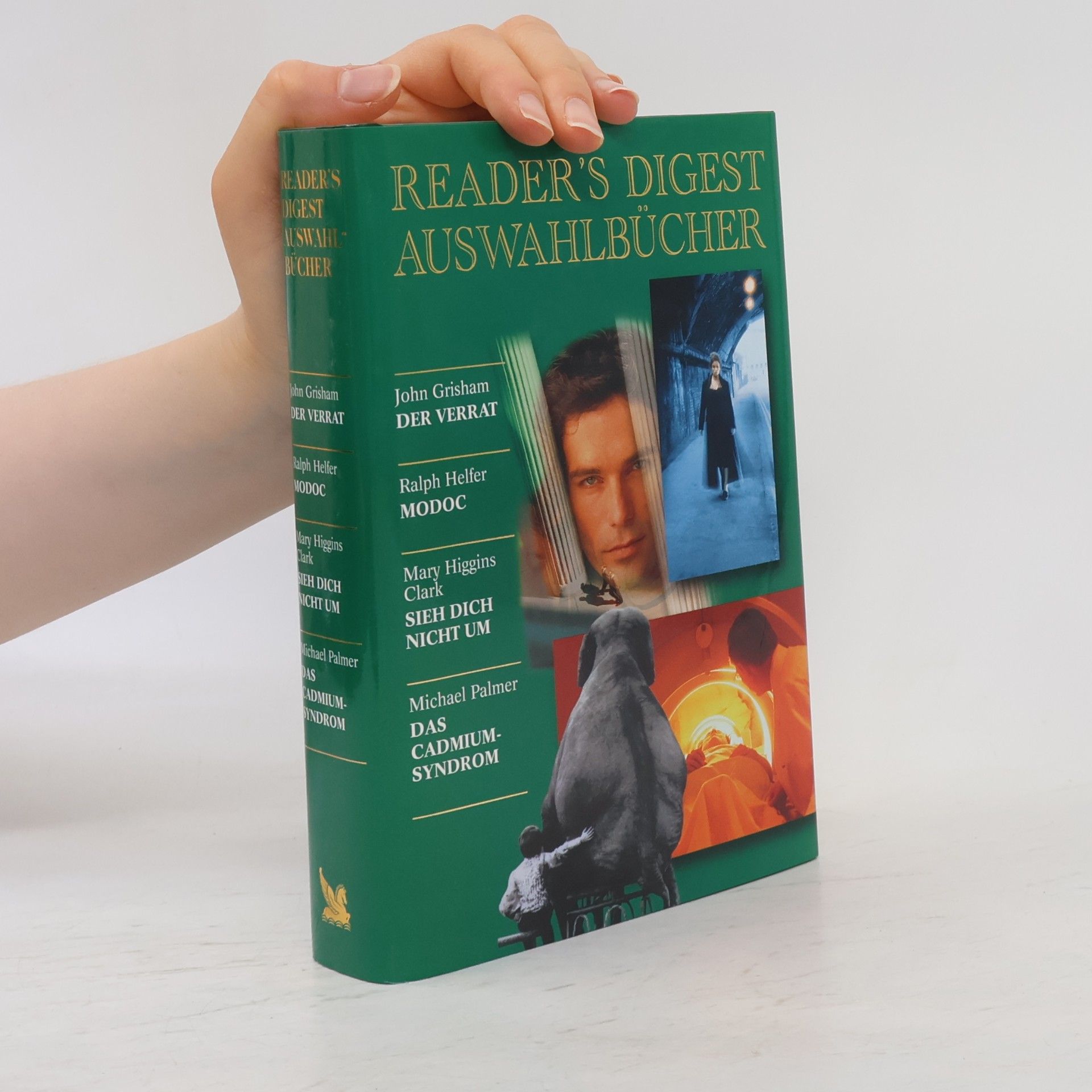 Reader's Digest Auswahlbücher. Der Verrat. Modoc. Sieh dich nicht um. Das Cadmium-Syndrom