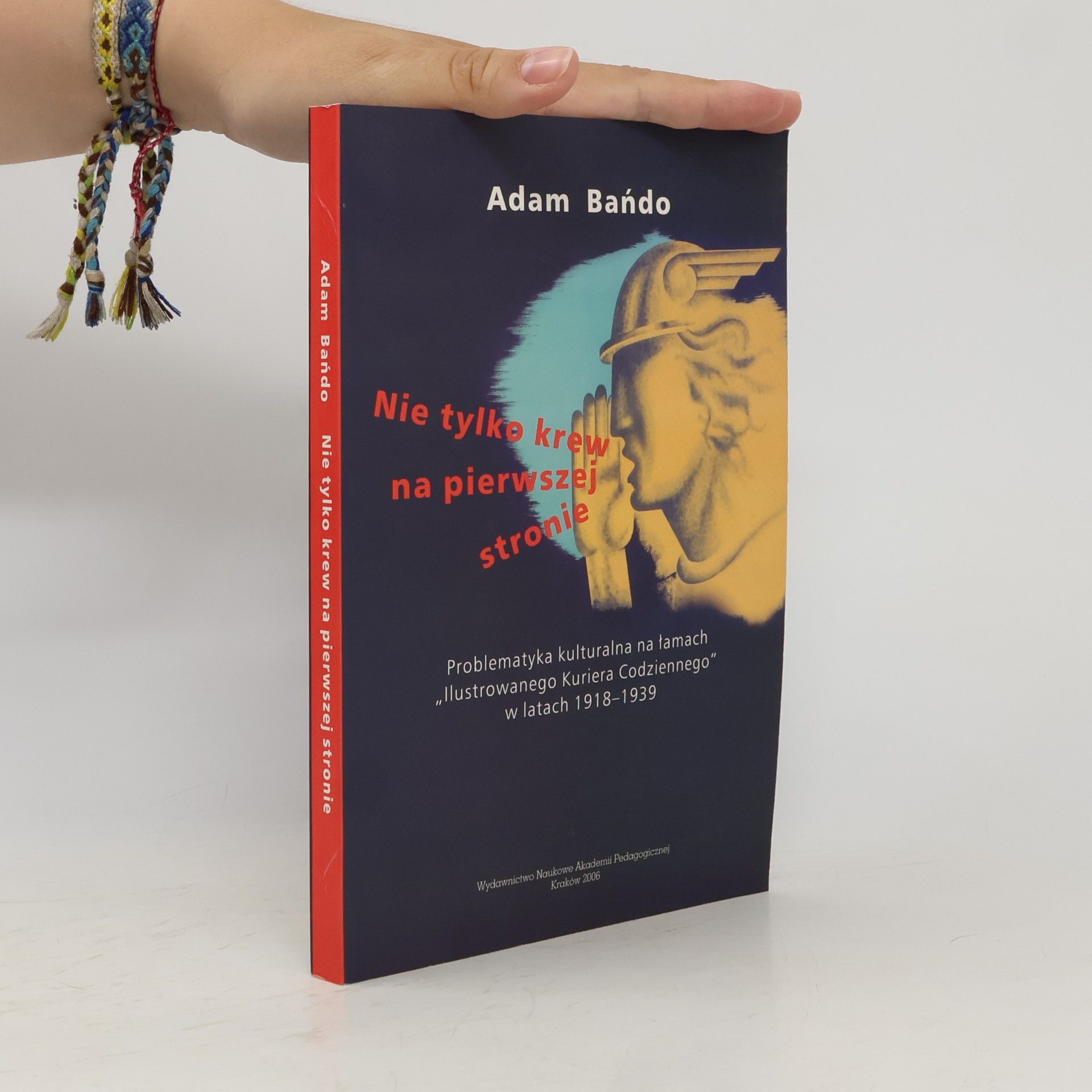 Adam Andrzej Bańdo Nie tylko krew na pierwszej stronie