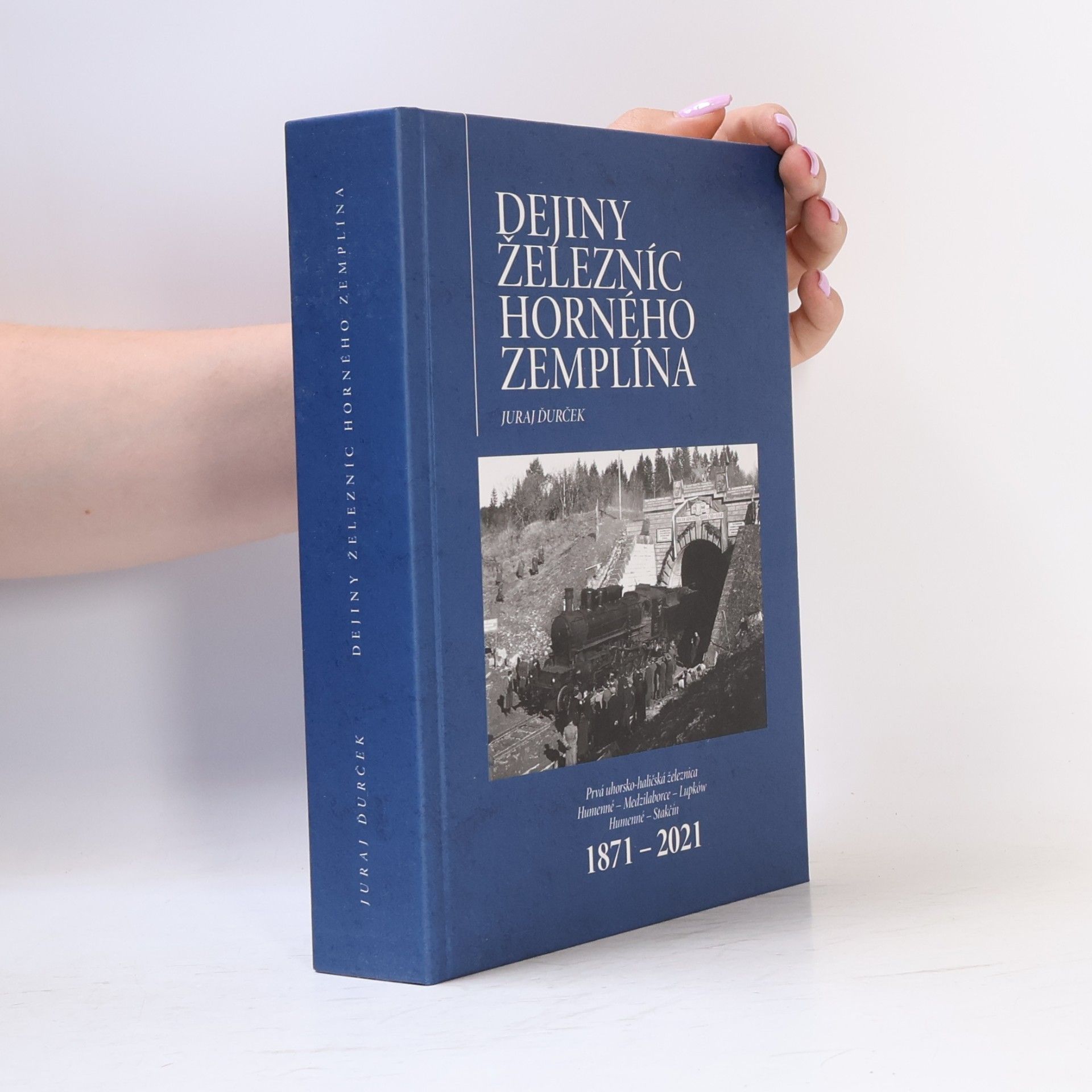 Juraj Durček Dejiny železníc Horného Zemplína