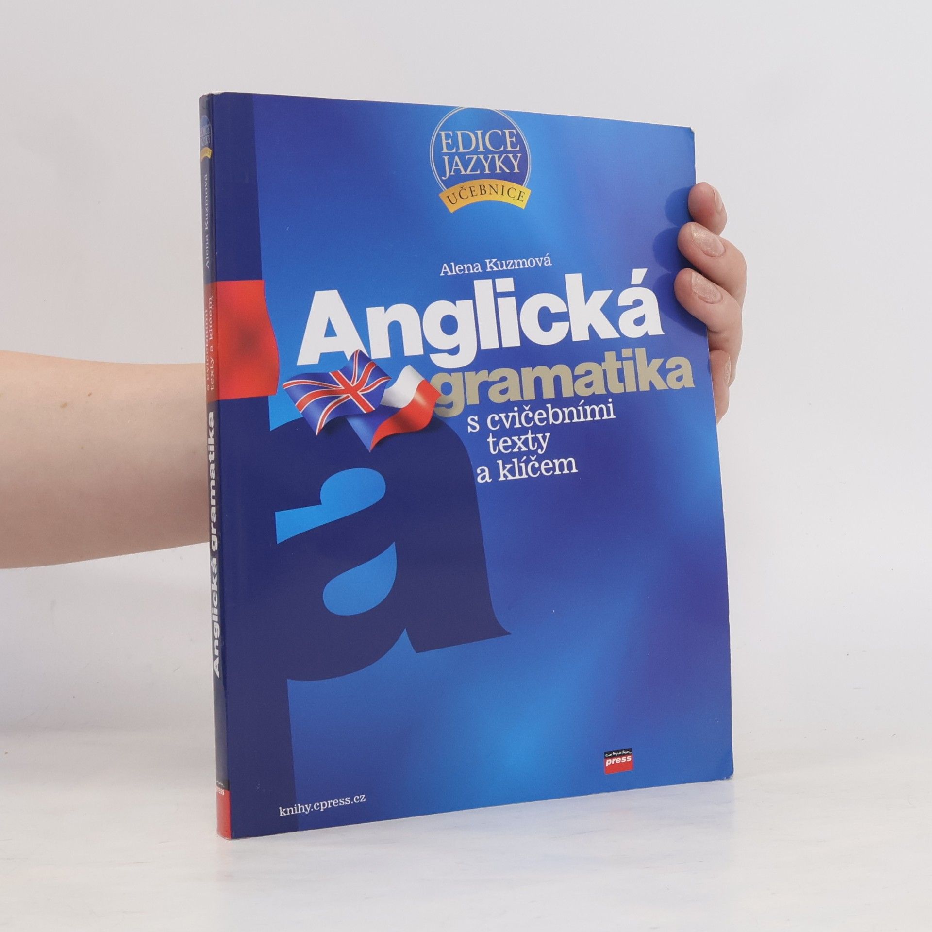 Alena Kuzmová Anglická gramatika s cvičebními texty a klíčem