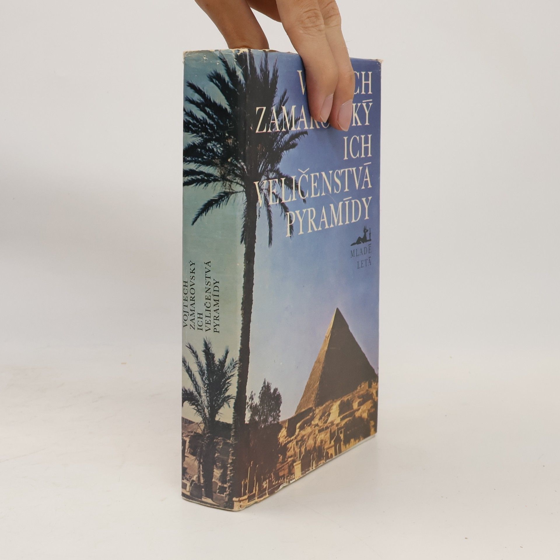 Vojtech Zamarovský Ich veličenstvá pyramídy