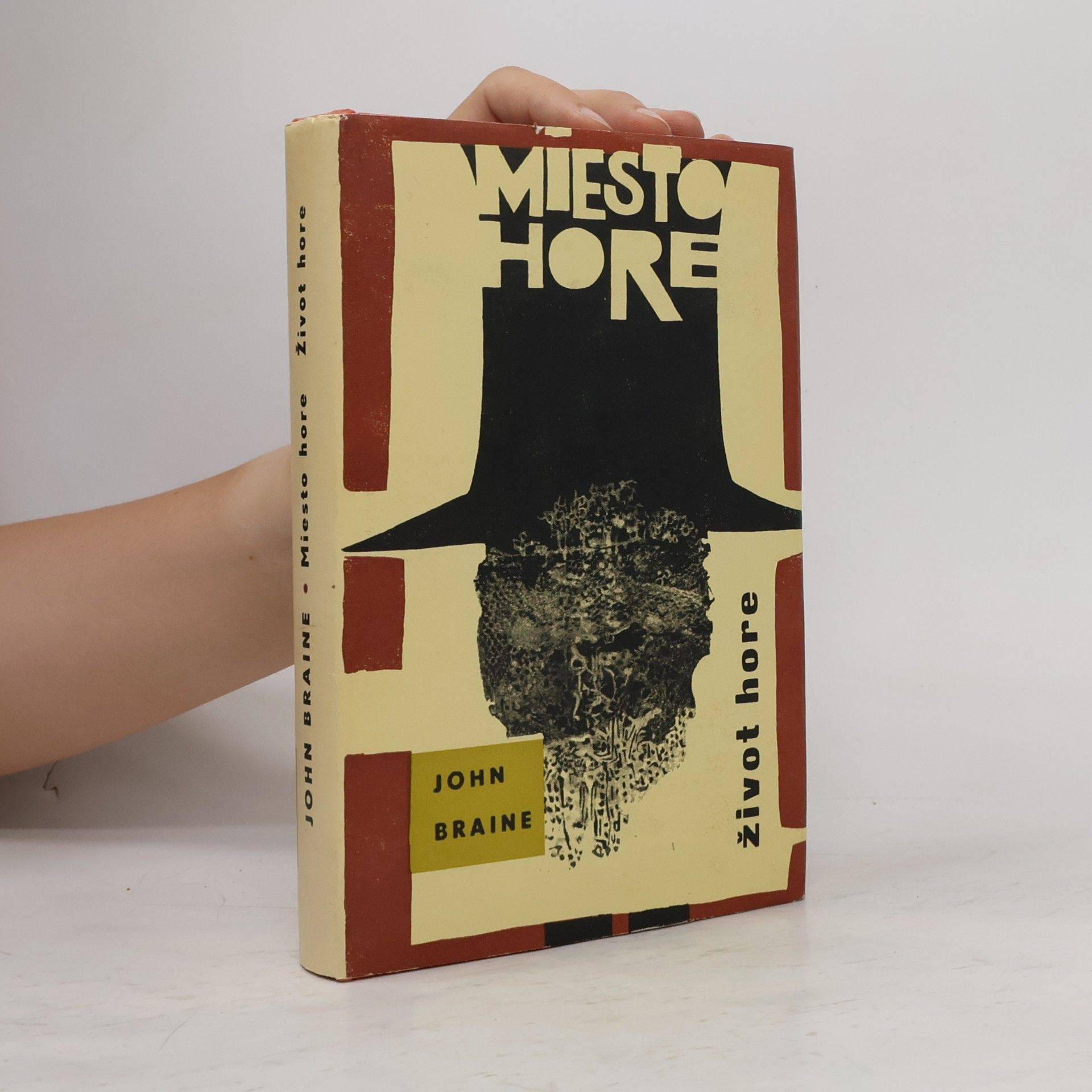Braine John Miesto hore : Život hore