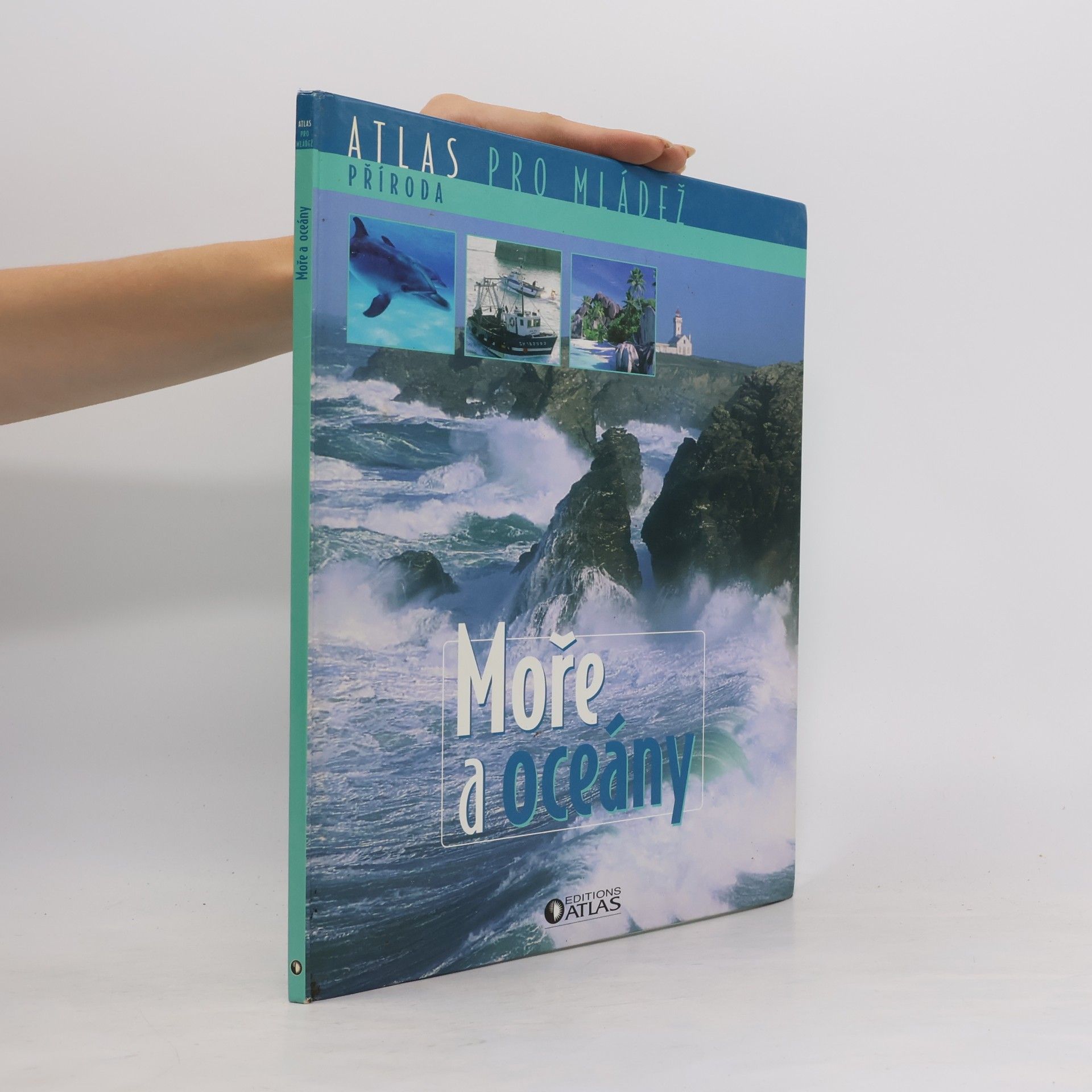 Autorenkollektiv Atlas pro mládež. Příroda. Moře a oceány.
