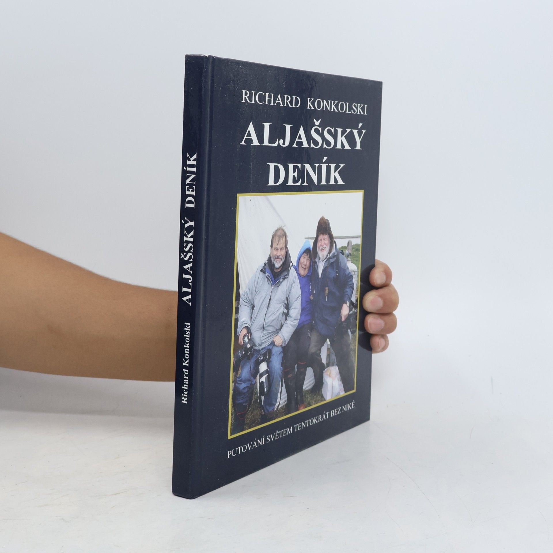 Richard Konkolski Aljašský deník - Plavby za dobrodružstvím