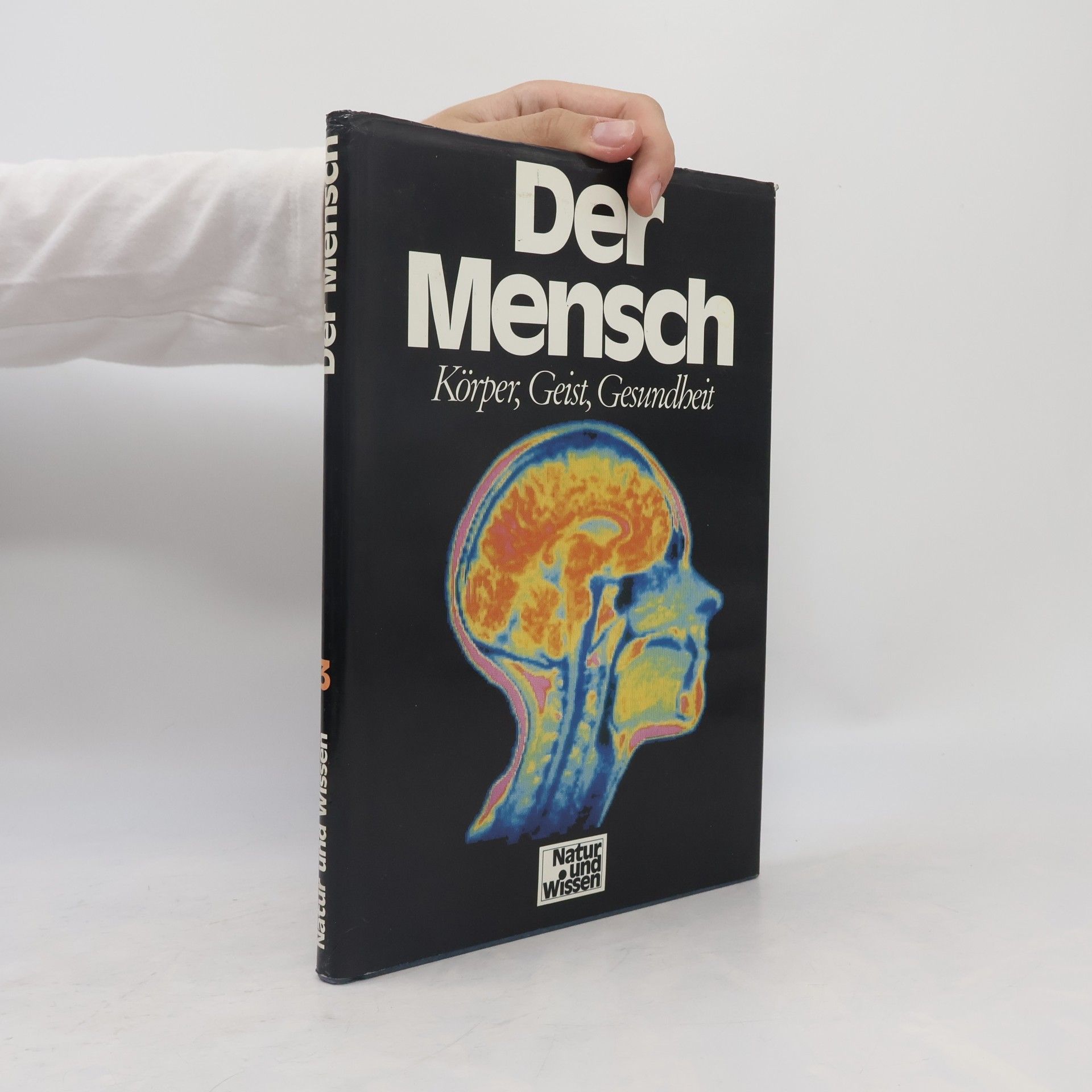 Autorenkollektiv Der Mensch. Körper, Geist, Gesundheit