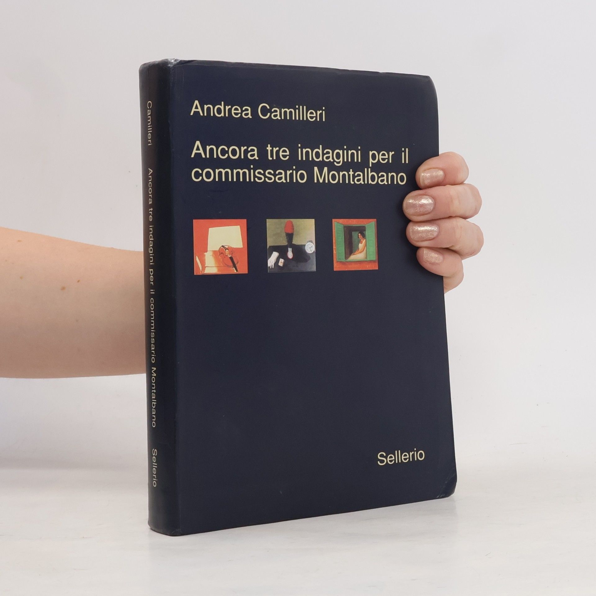 Andrea Camilleri Ancora tre indagini per il Commissario Montalbano