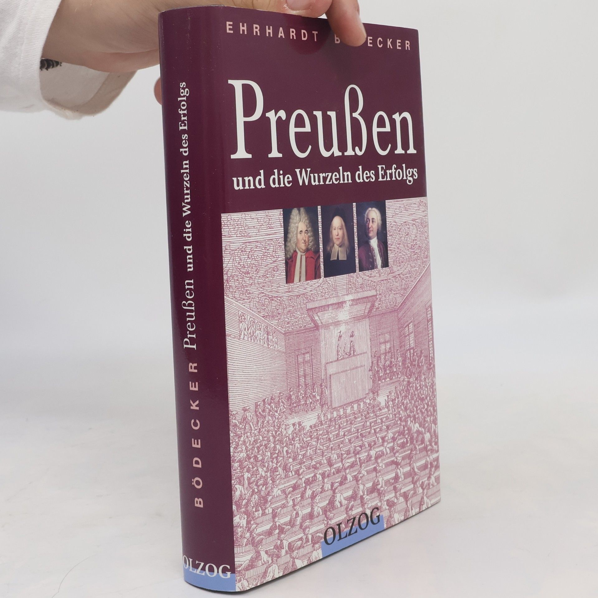Ehrhardt Bödecker Preußen und die Wurzeln des Erfolgs