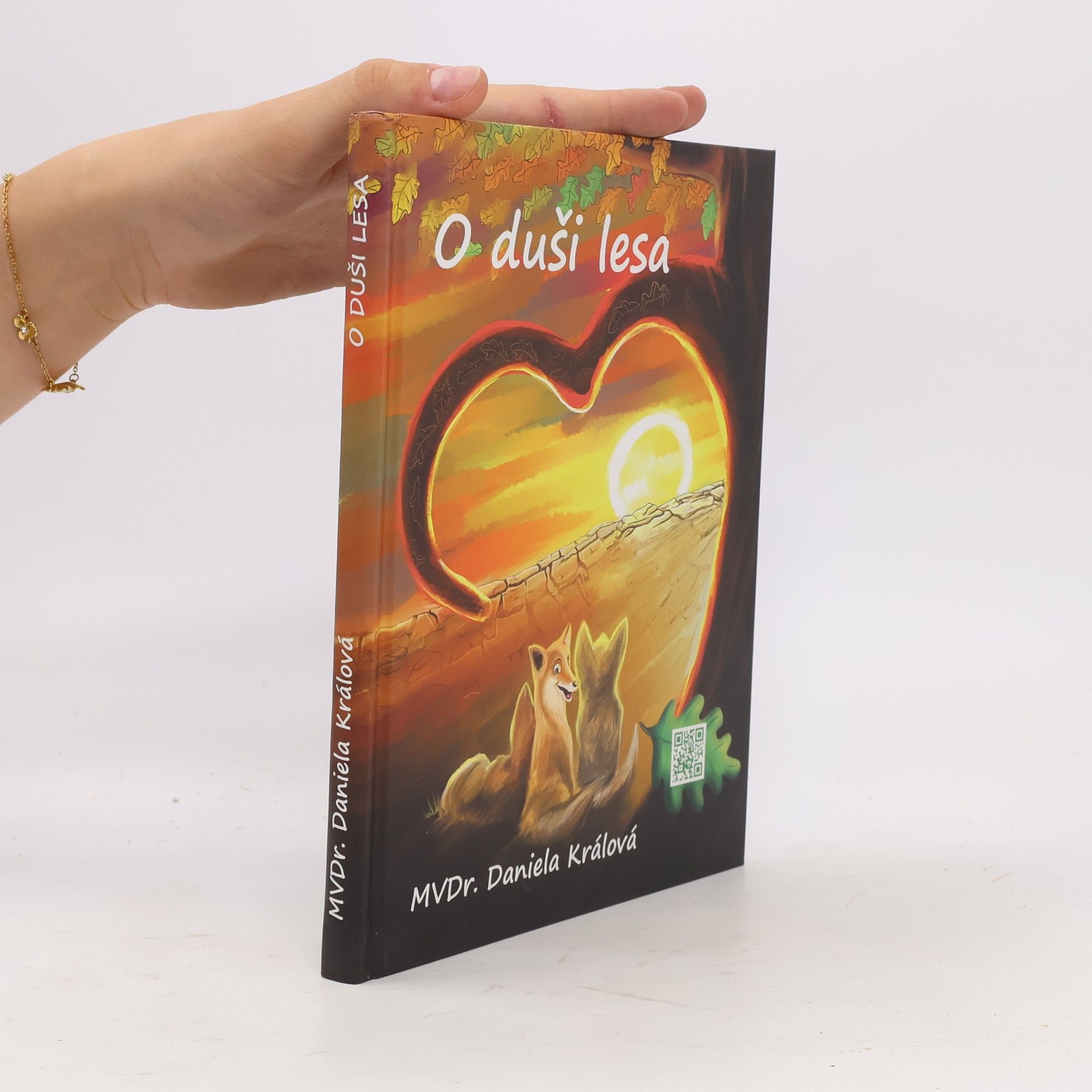 Daniela Králová O duši lesa - Příběhy z liščích strání